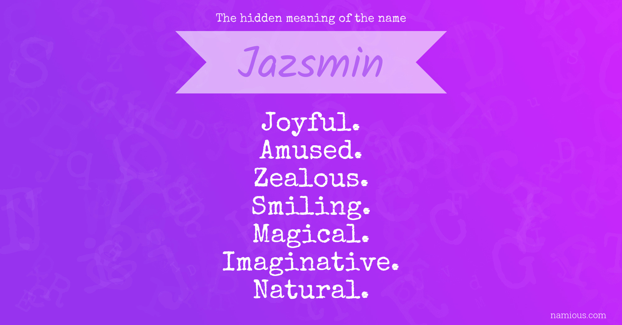 The hidden meaning of the name Jazsmin