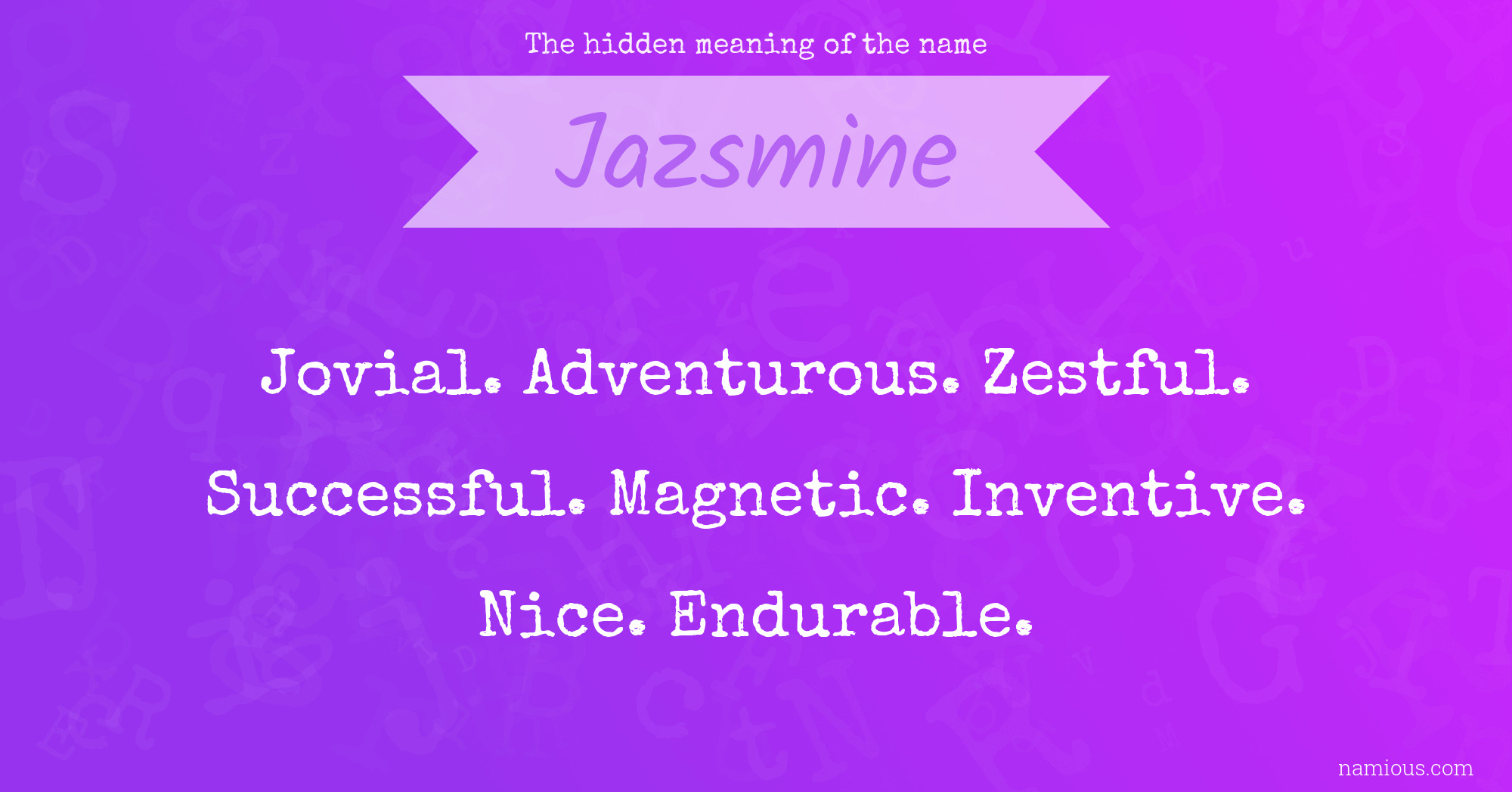 The hidden meaning of the name Jazsmine