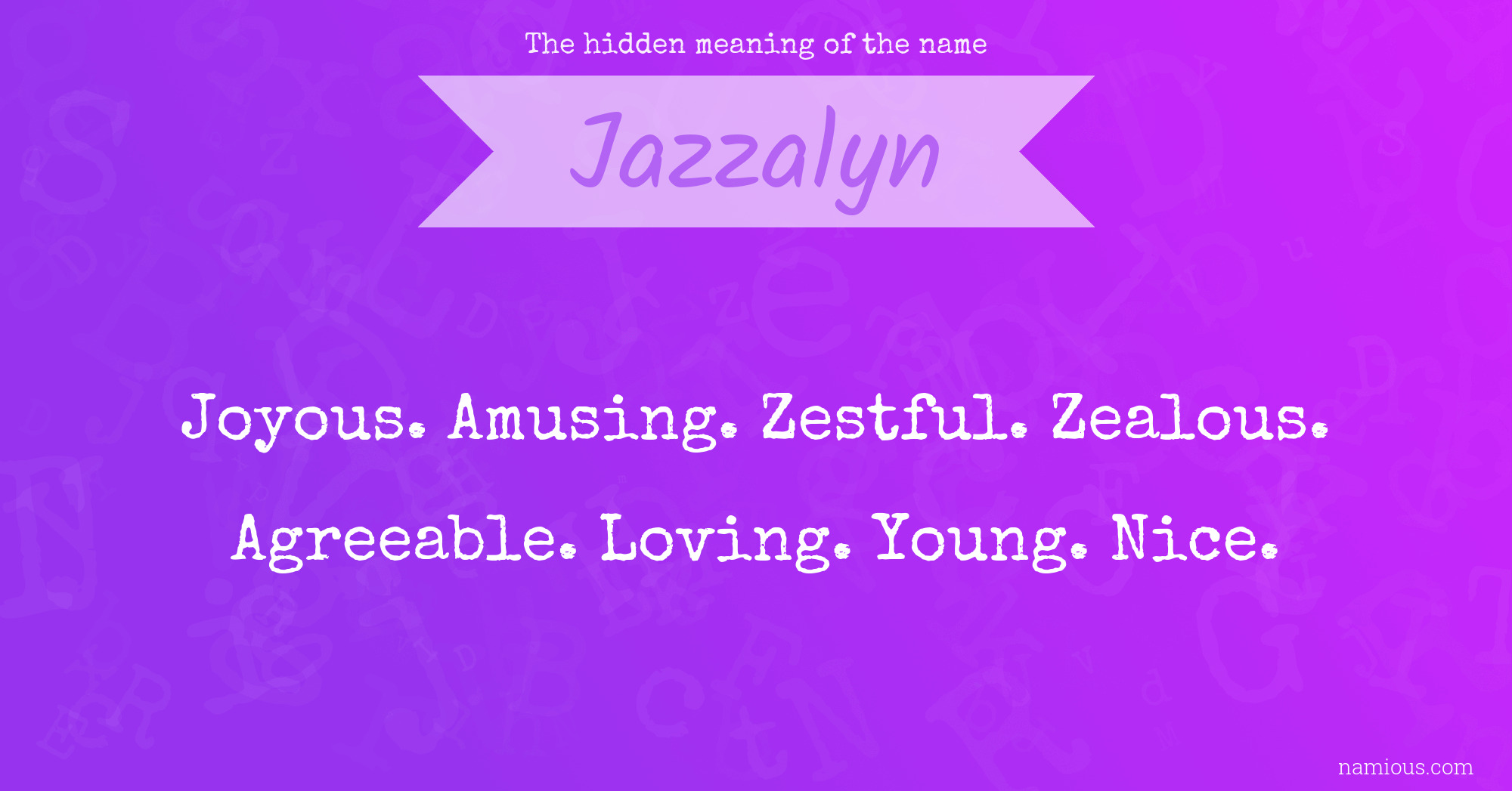 The hidden meaning of the name Jazzalyn