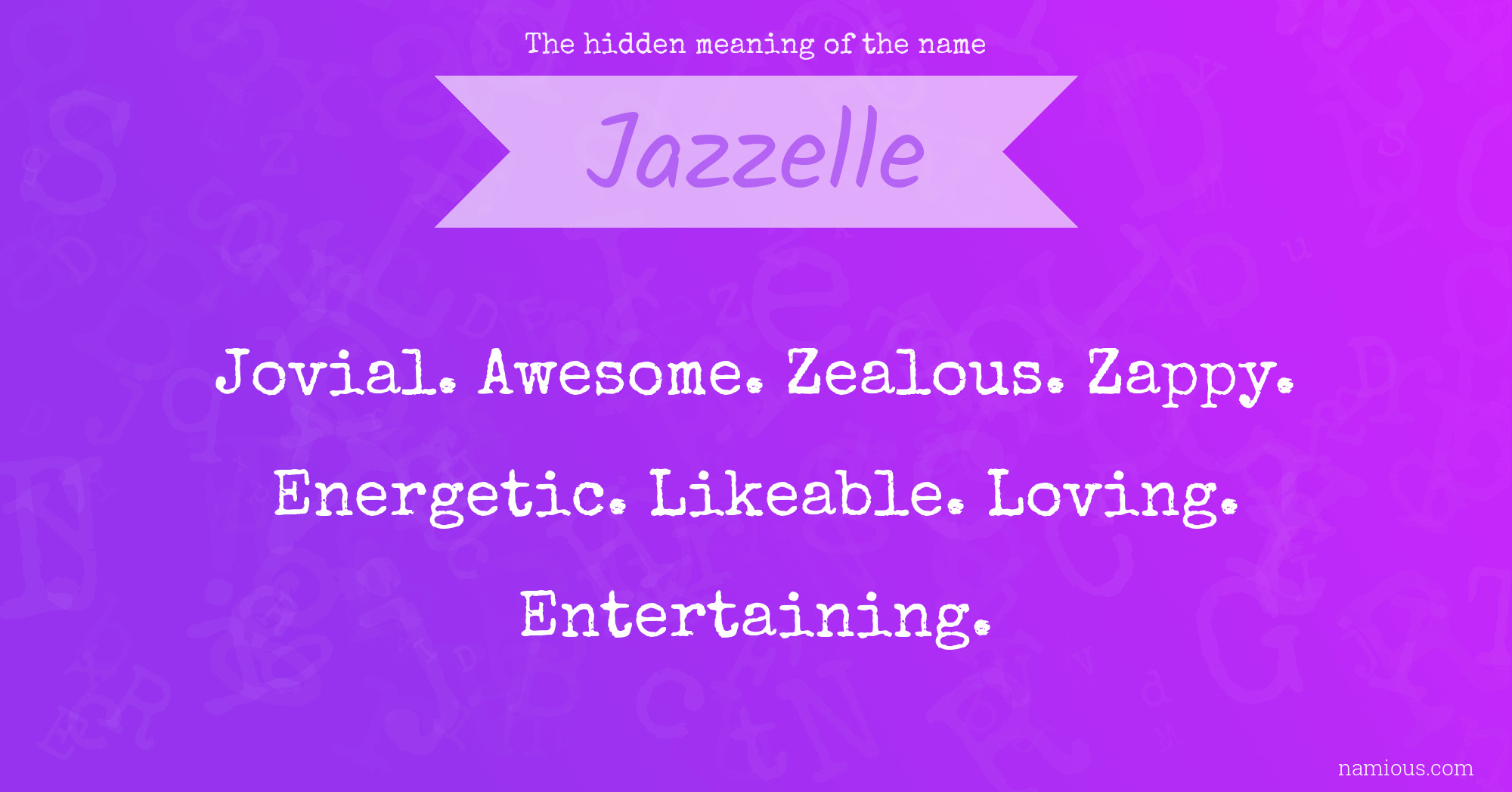 The hidden meaning of the name Jazzelle