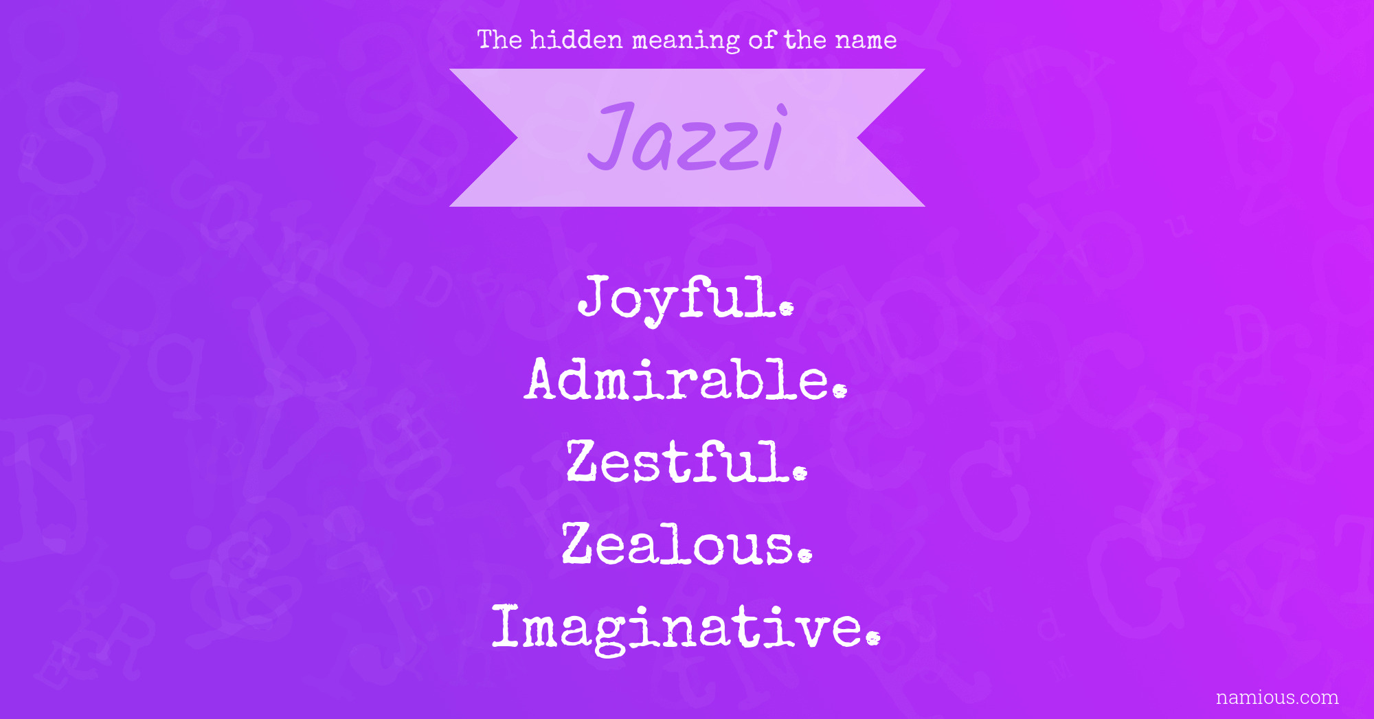 The hidden meaning of the name Jazzi