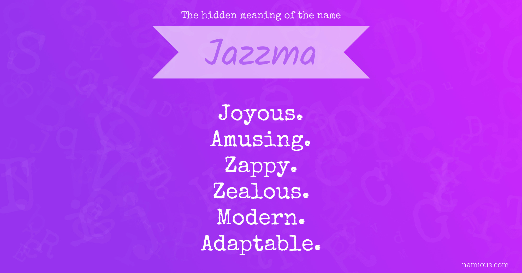 The hidden meaning of the name Jazzma