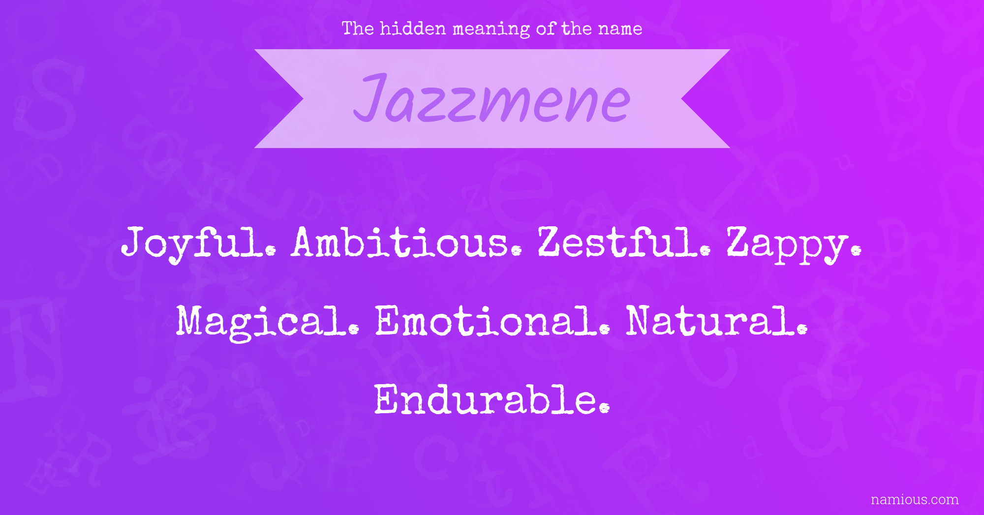 The hidden meaning of the name Jazzmene