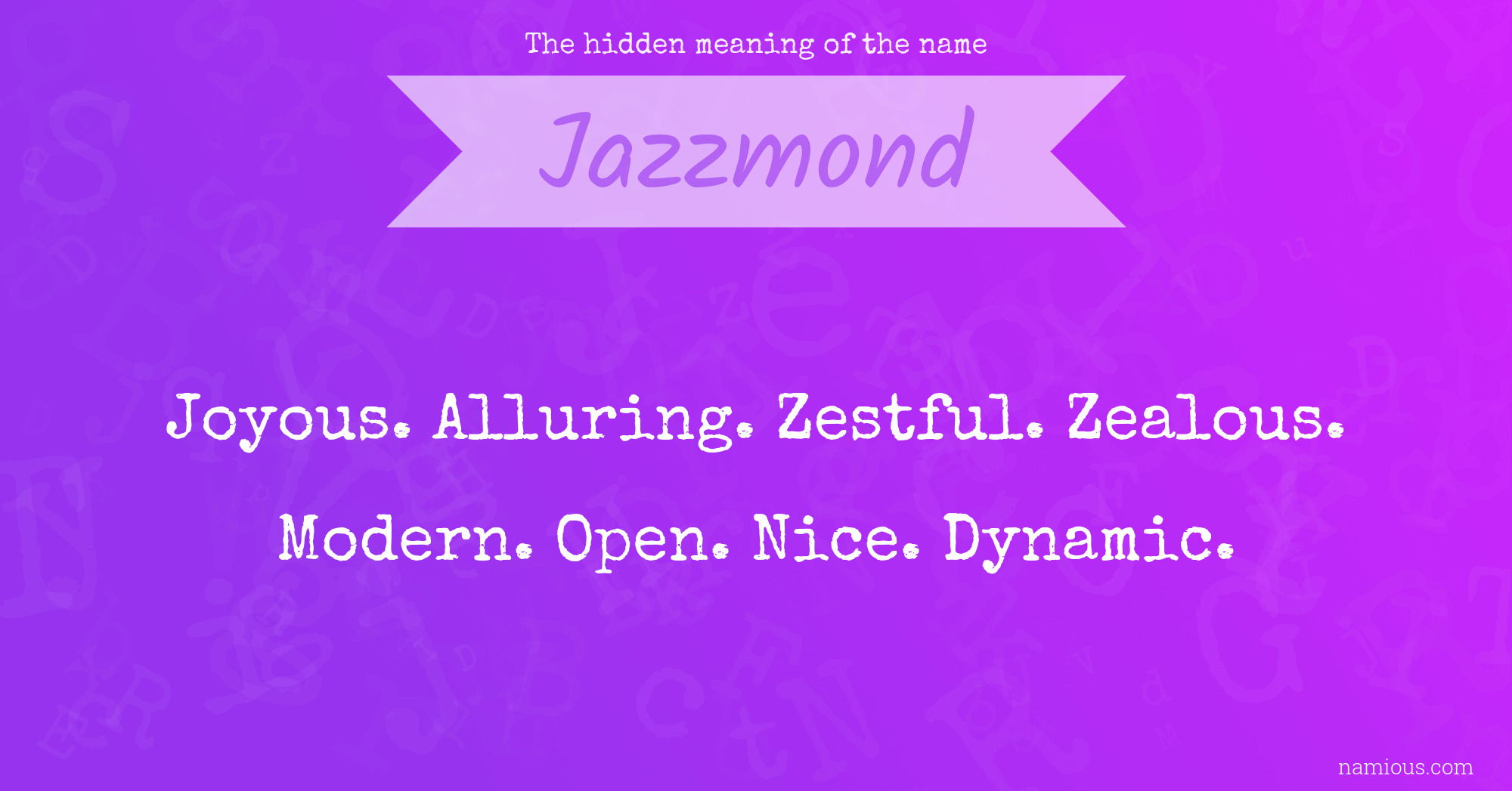 The hidden meaning of the name Jazzmond