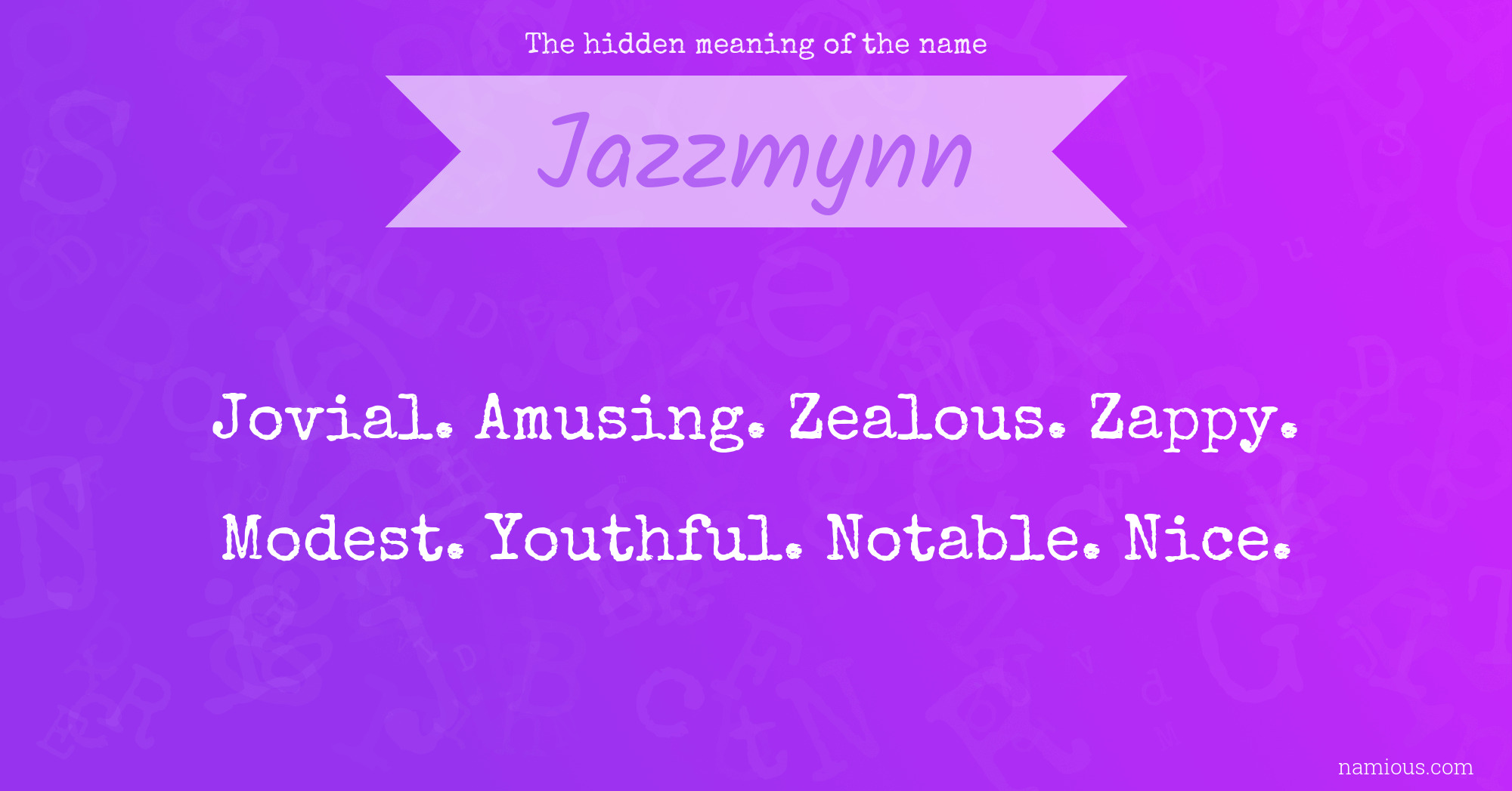 The hidden meaning of the name Jazzmynn