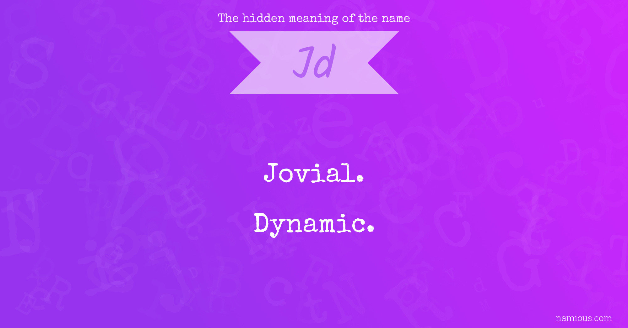 The hidden meaning of the name Jd