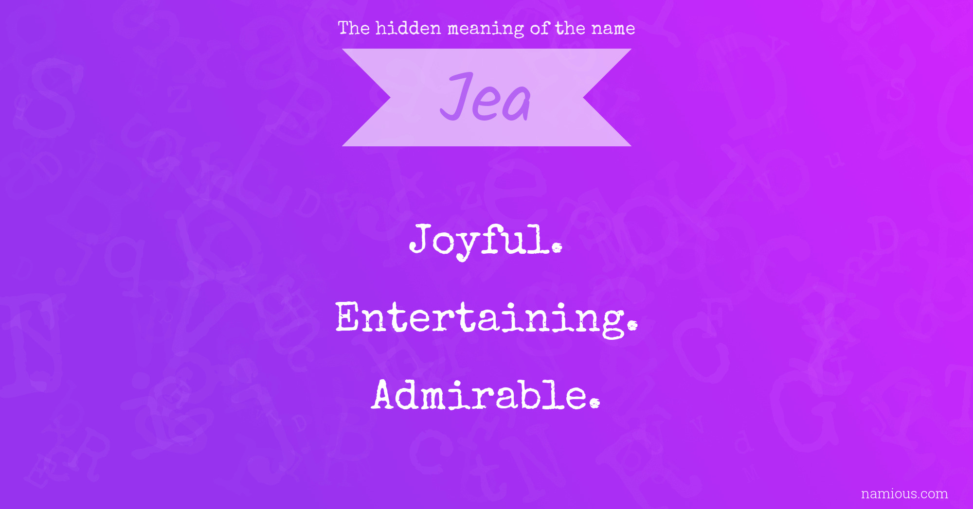 The hidden meaning of the name Jea