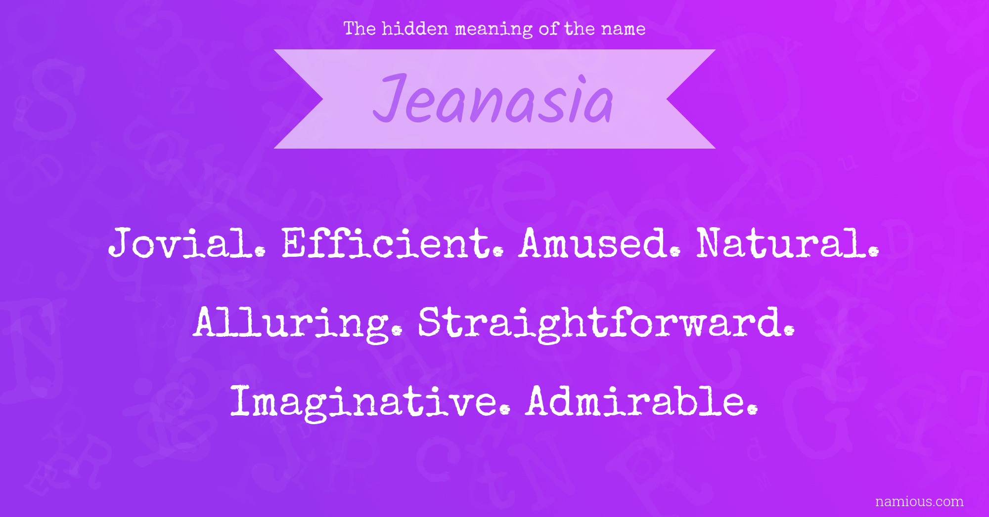 The hidden meaning of the name Jeanasia