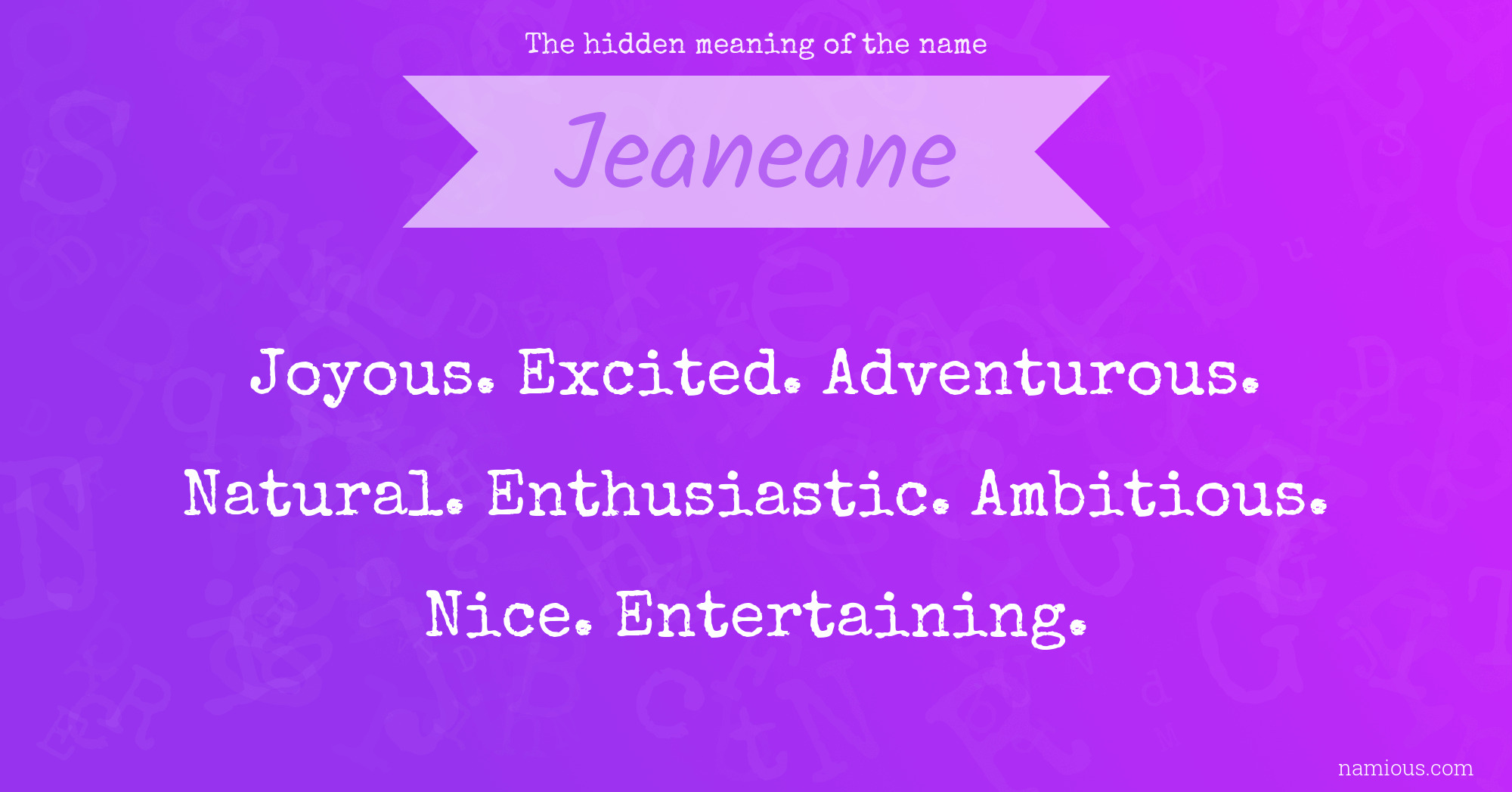 The hidden meaning of the name Jeaneane