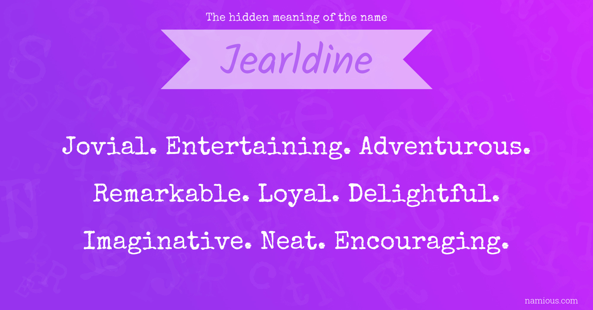 The hidden meaning of the name Jearldine