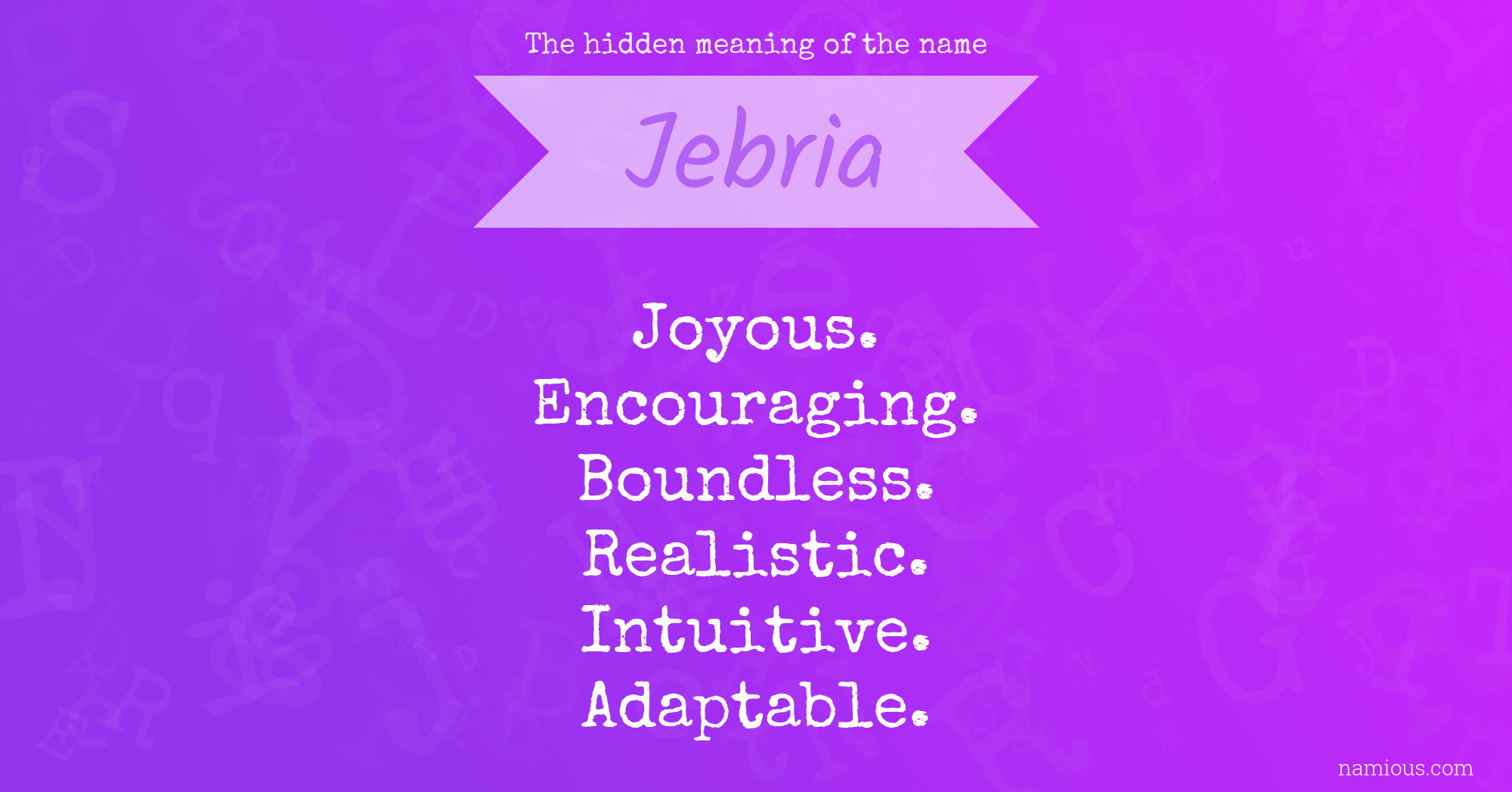 The hidden meaning of the name Jebria