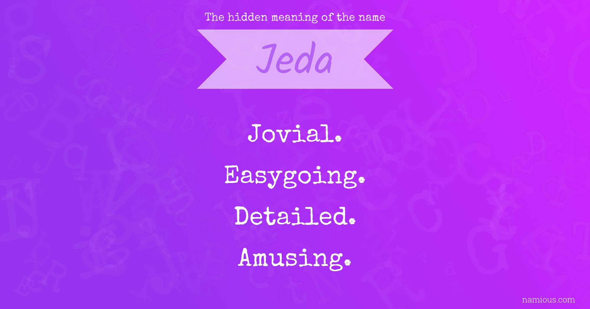 The hidden meaning of the name Jeda