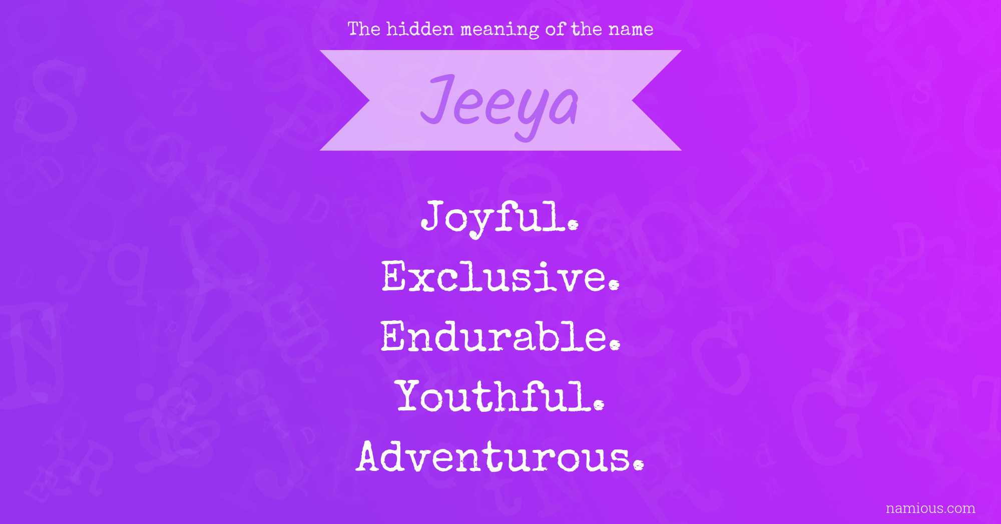 The hidden meaning of the name Jeeya