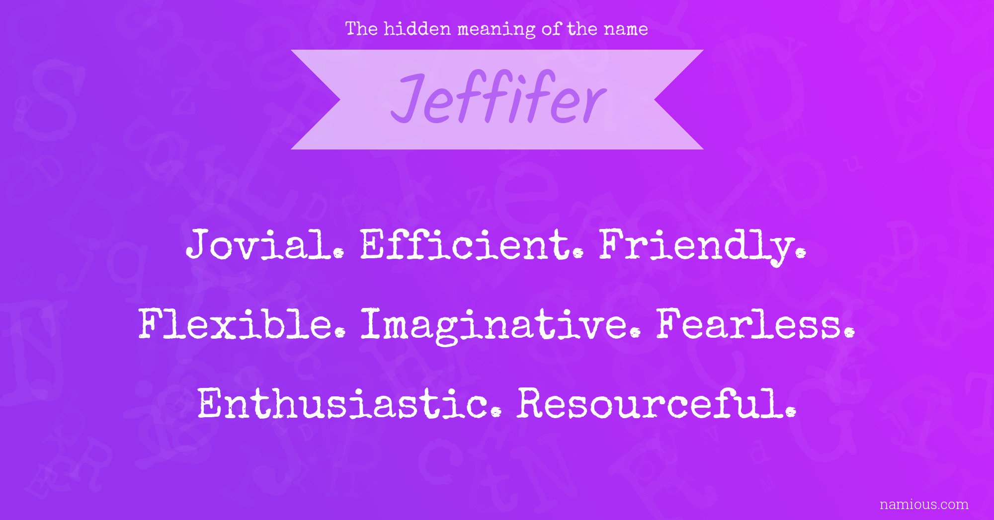 The hidden meaning of the name Jeffifer