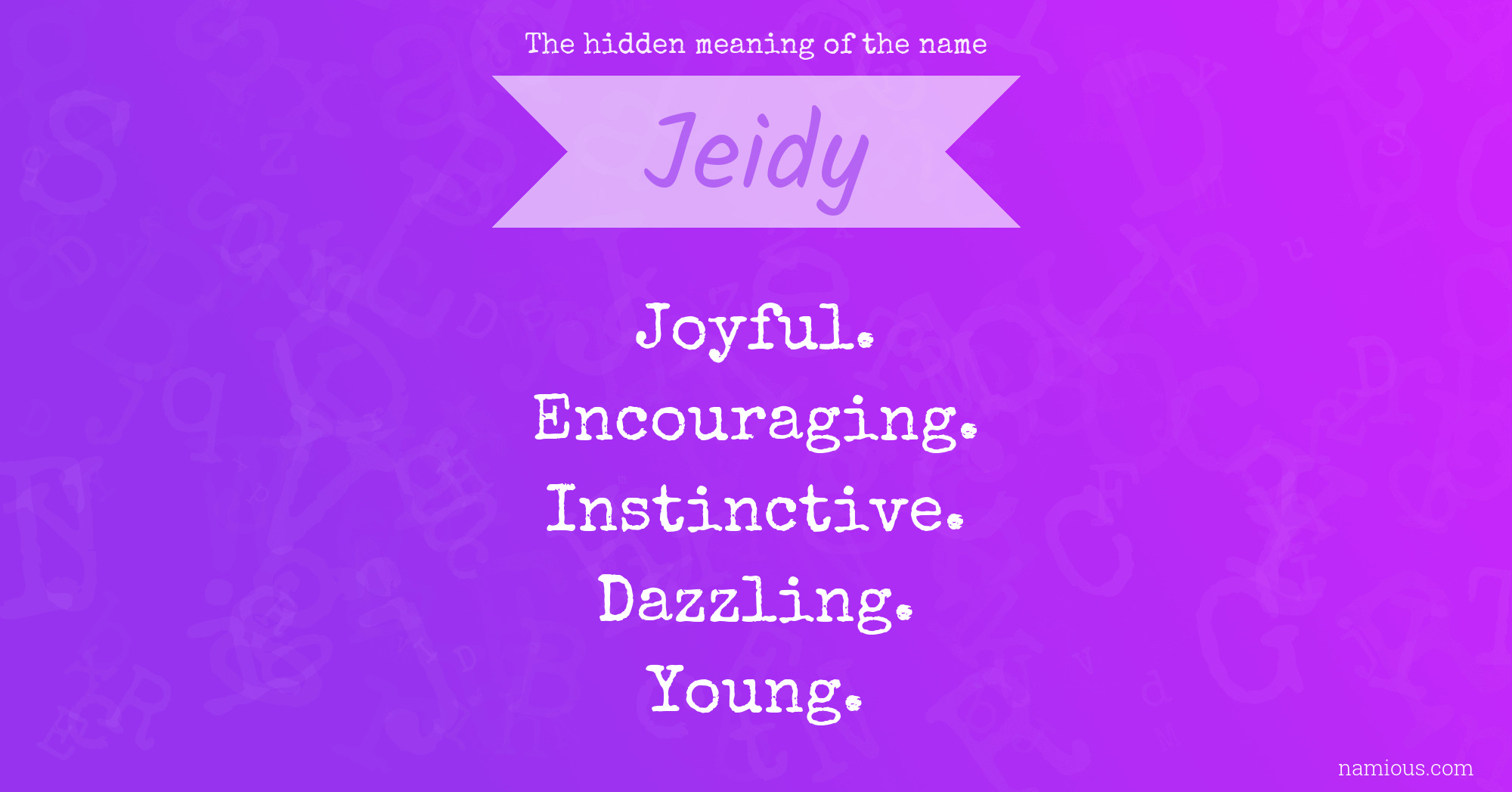 The hidden meaning of the name Jeidy