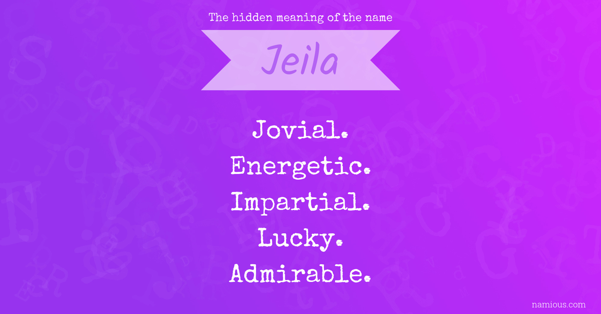 The hidden meaning of the name Jeila