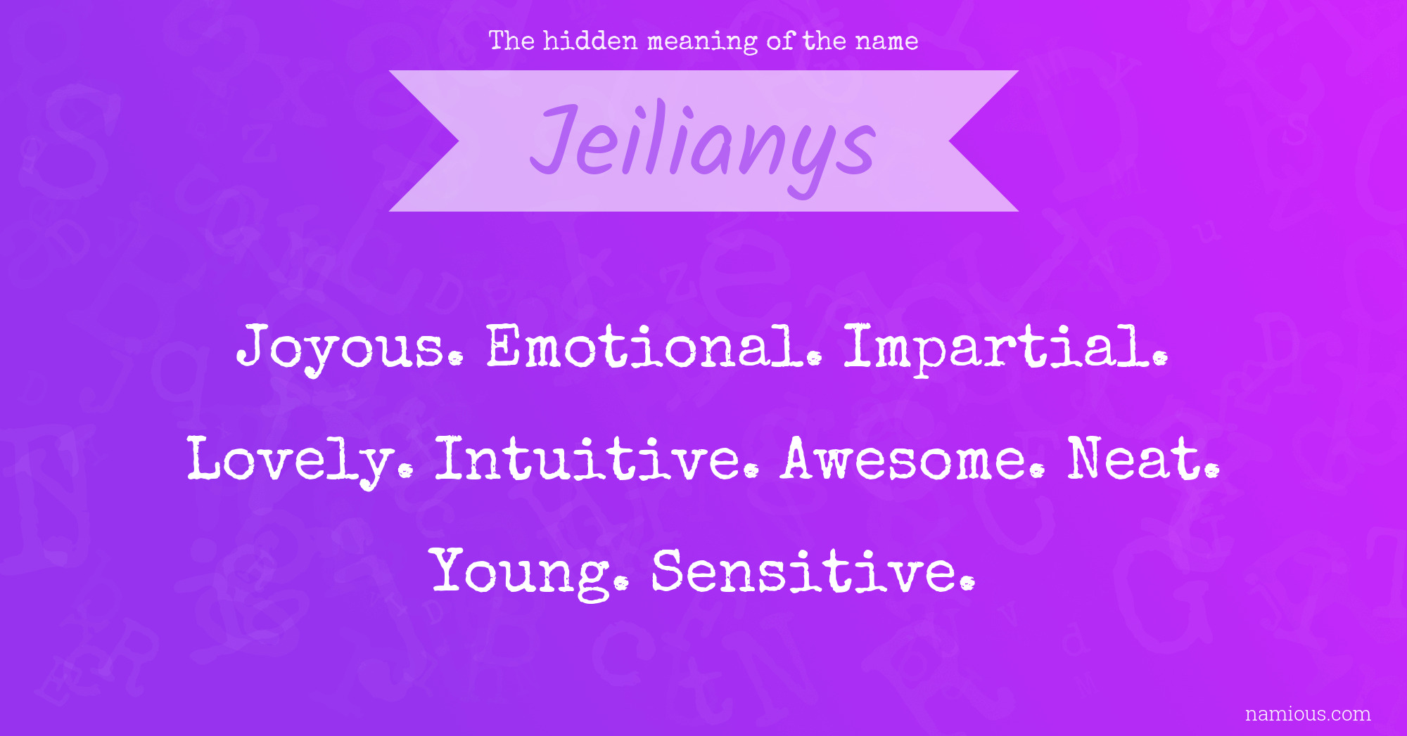 The hidden meaning of the name Jeilianys