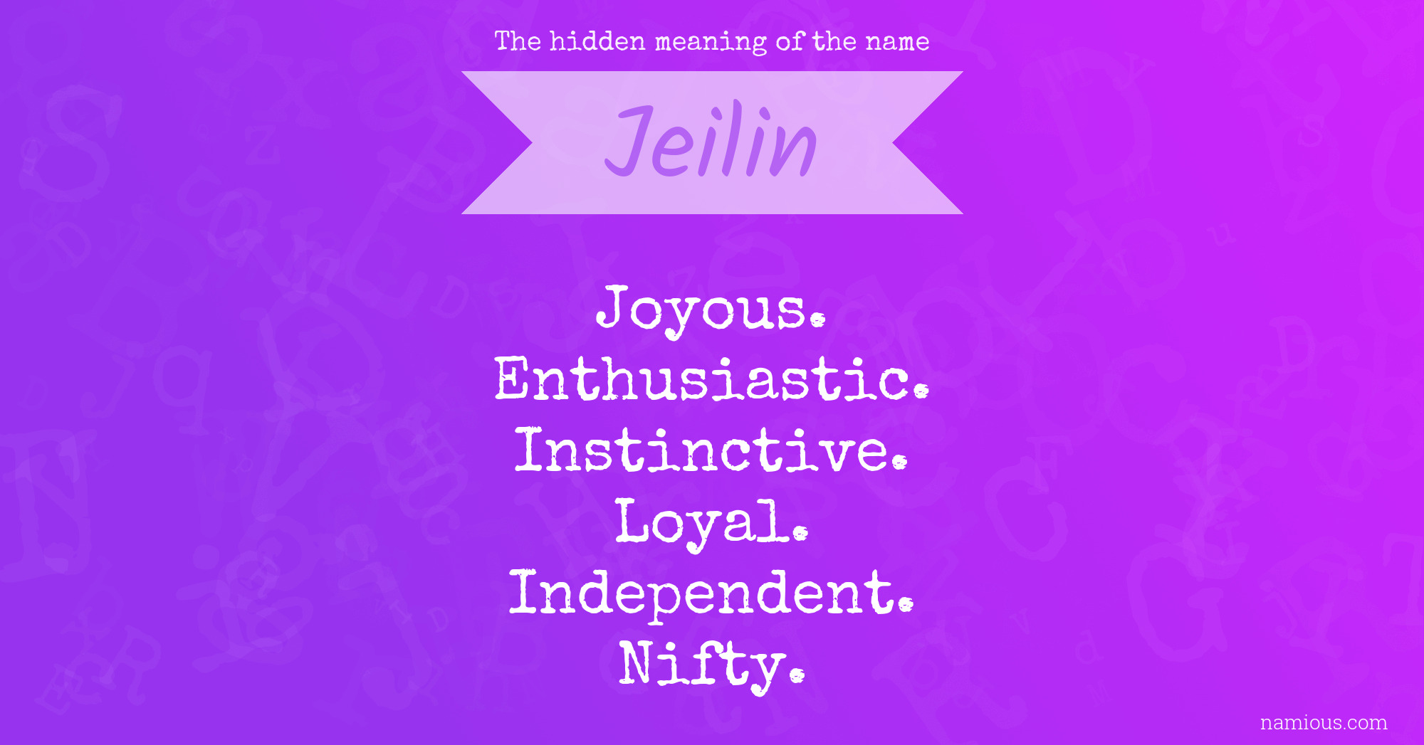 The hidden meaning of the name Jeilin