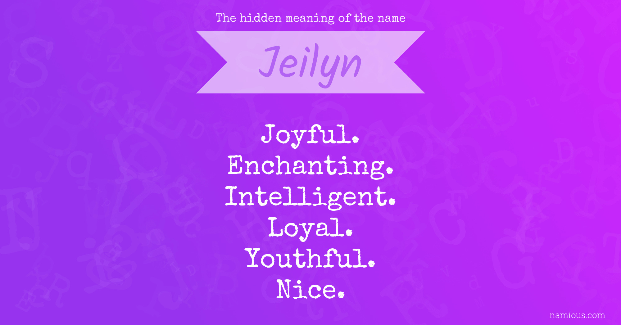 The hidden meaning of the name Jeilyn