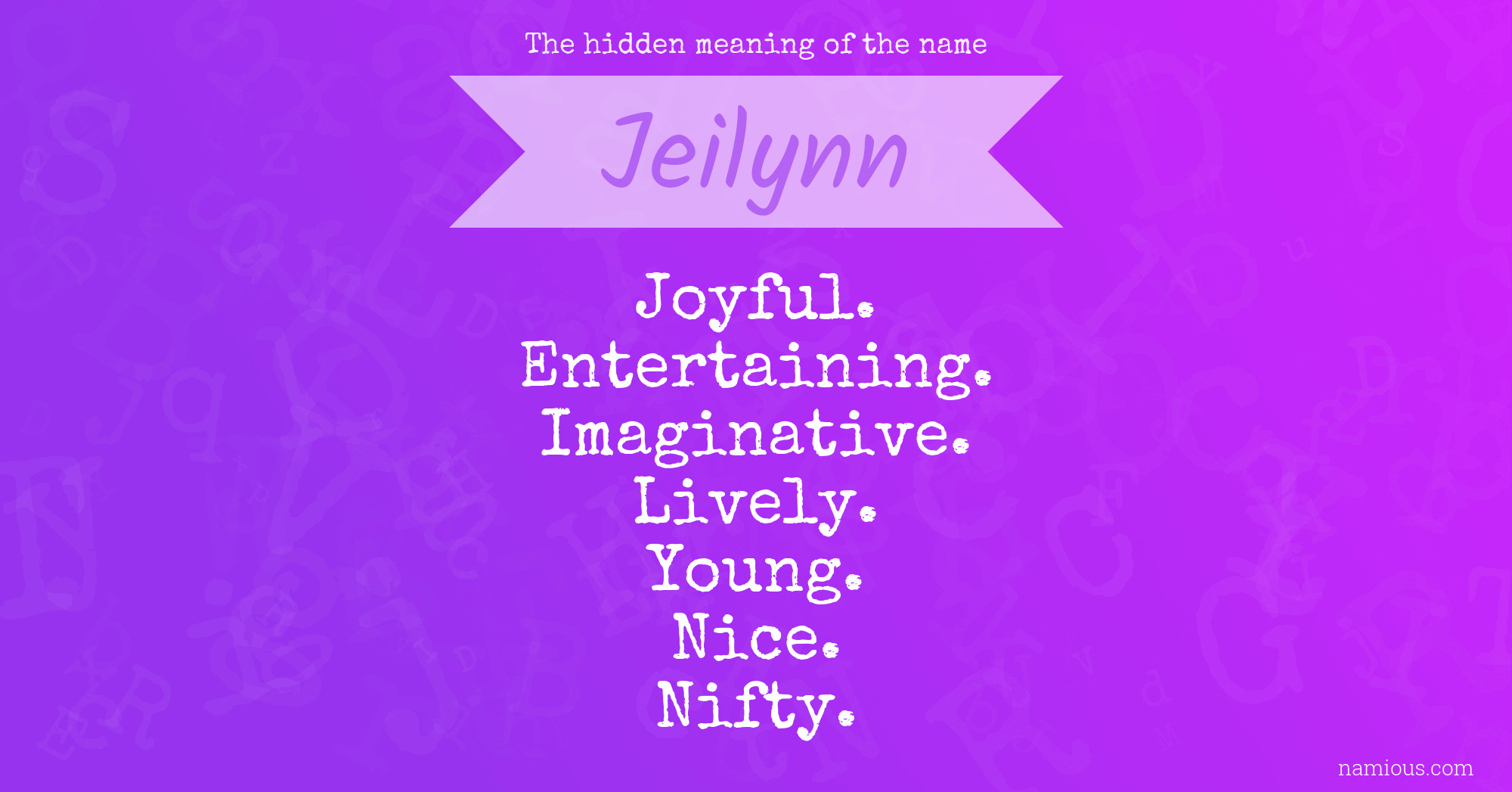 The hidden meaning of the name Jeilynn