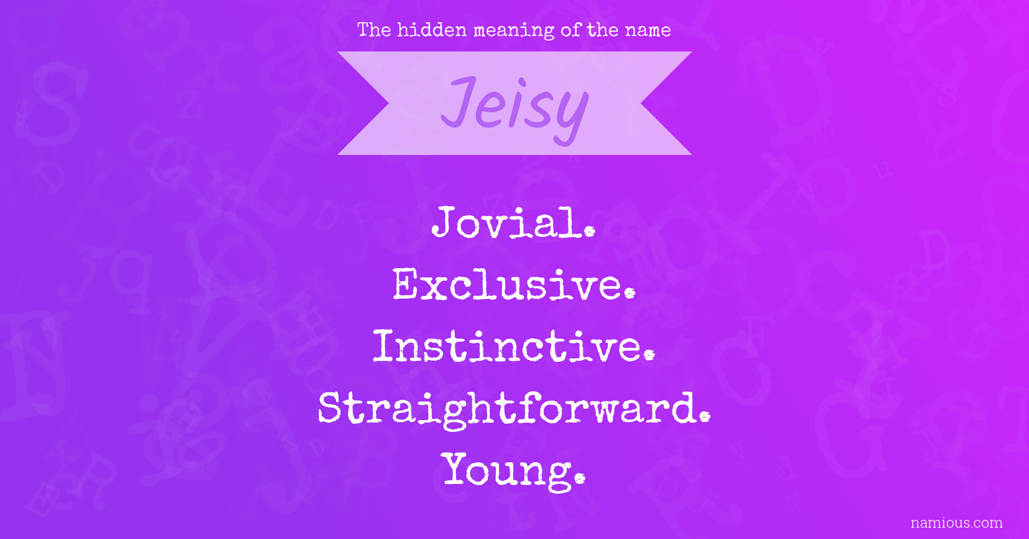 The hidden meaning of the name Jeisy