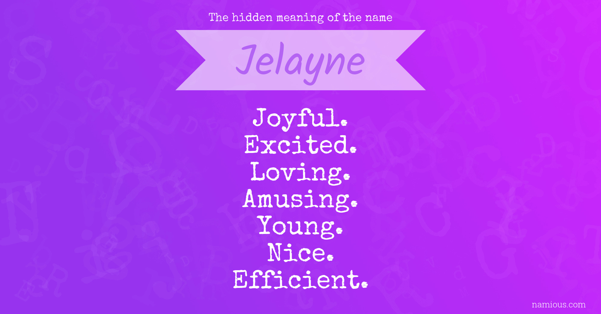 The hidden meaning of the name Jelayne