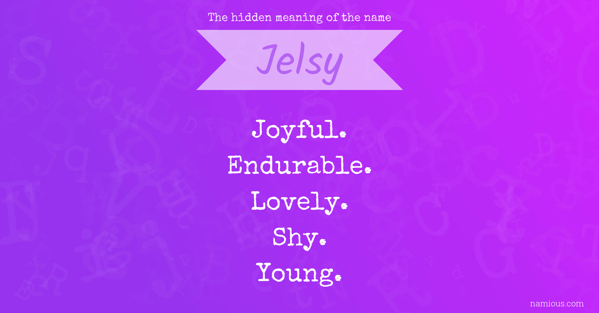 The hidden meaning of the name Jelsy