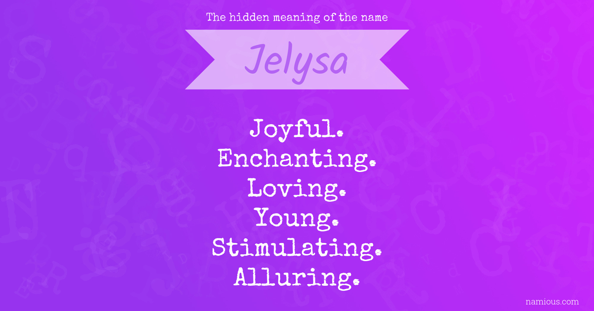 The hidden meaning of the name Jelysa