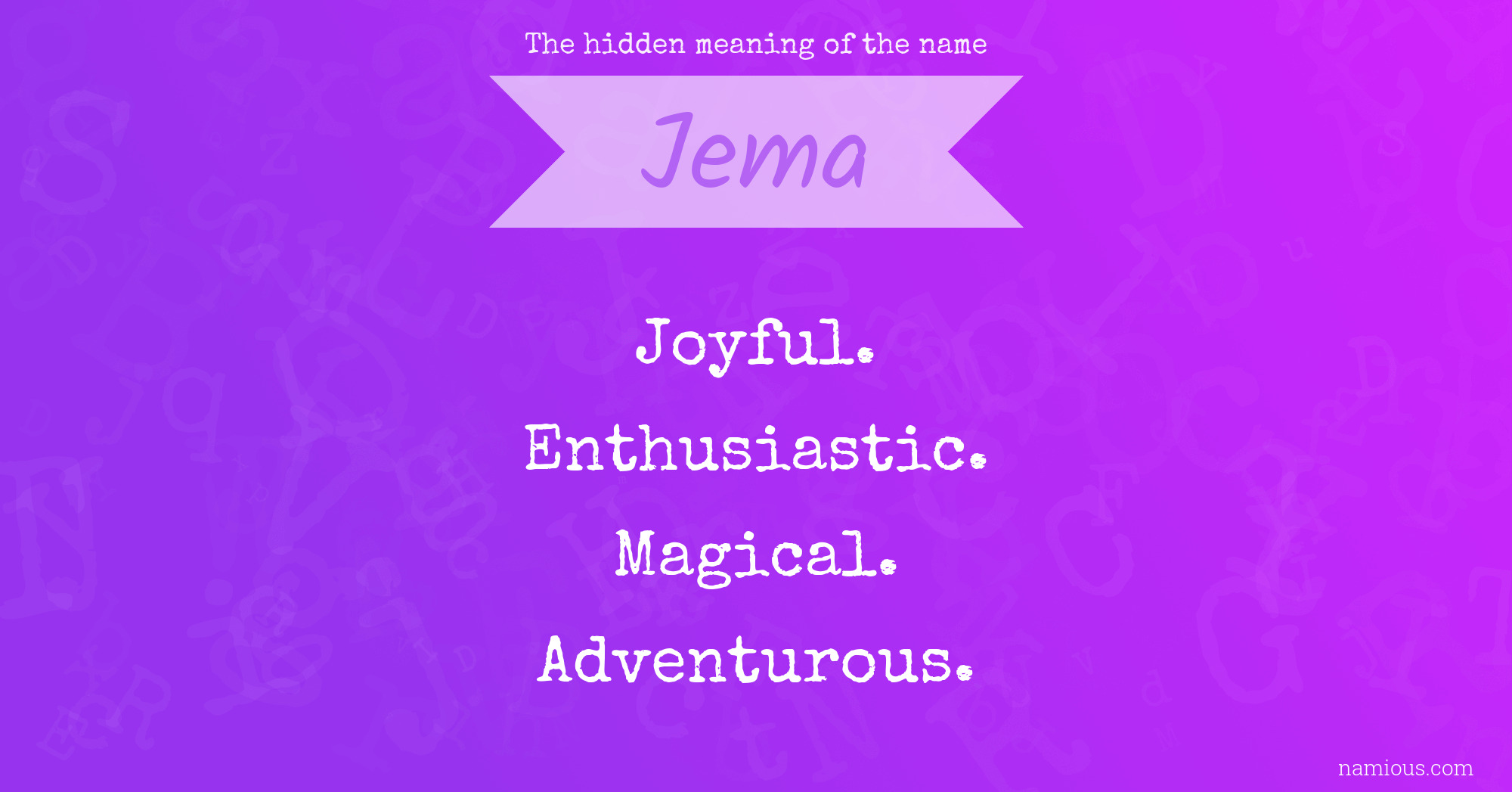 The hidden meaning of the name Jema