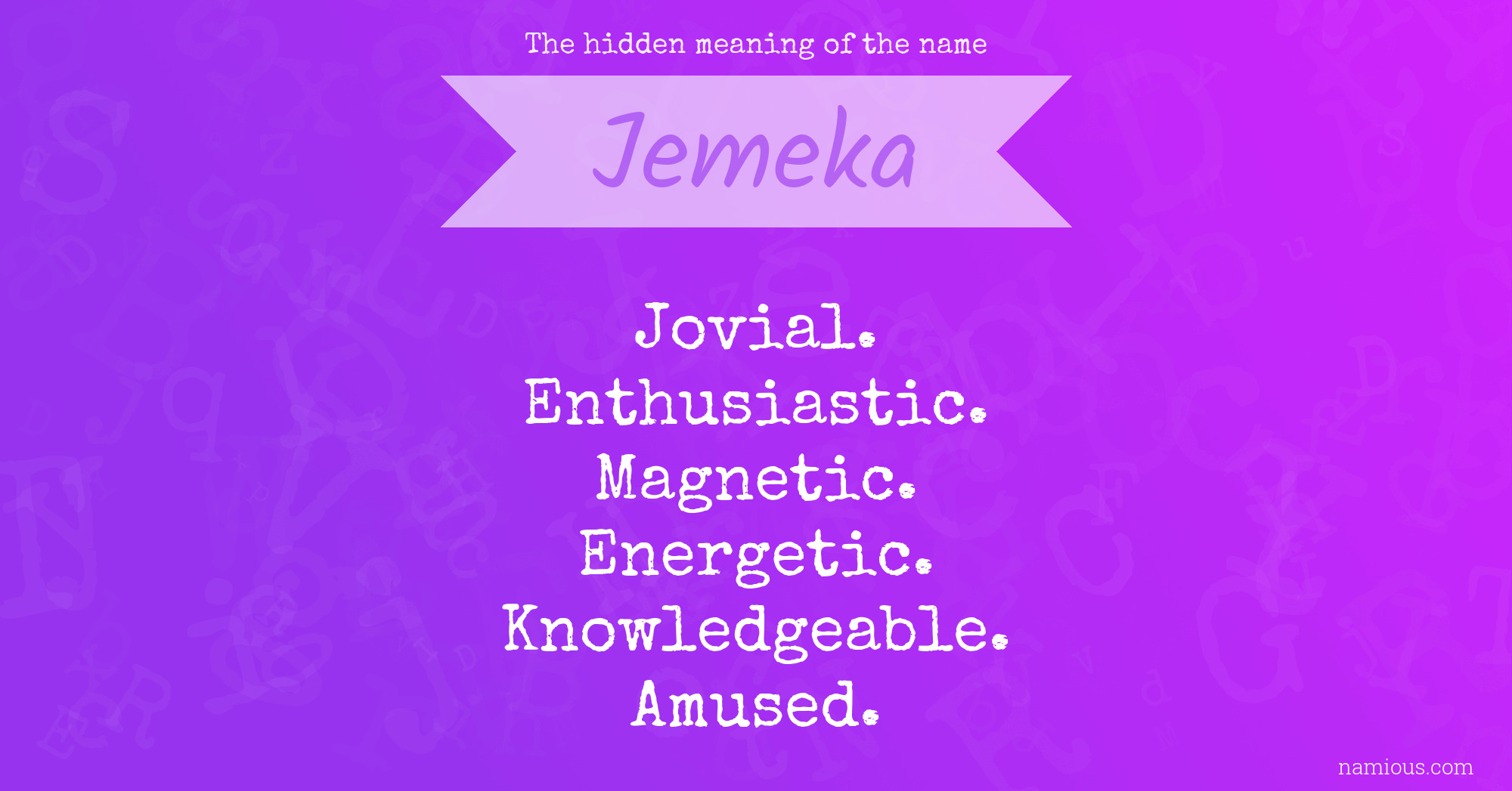 The hidden meaning of the name Jemeka