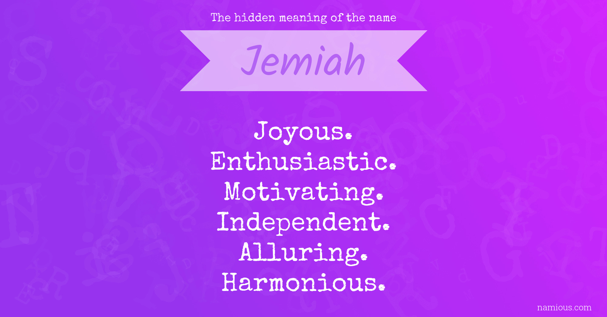 The hidden meaning of the name Jemiah