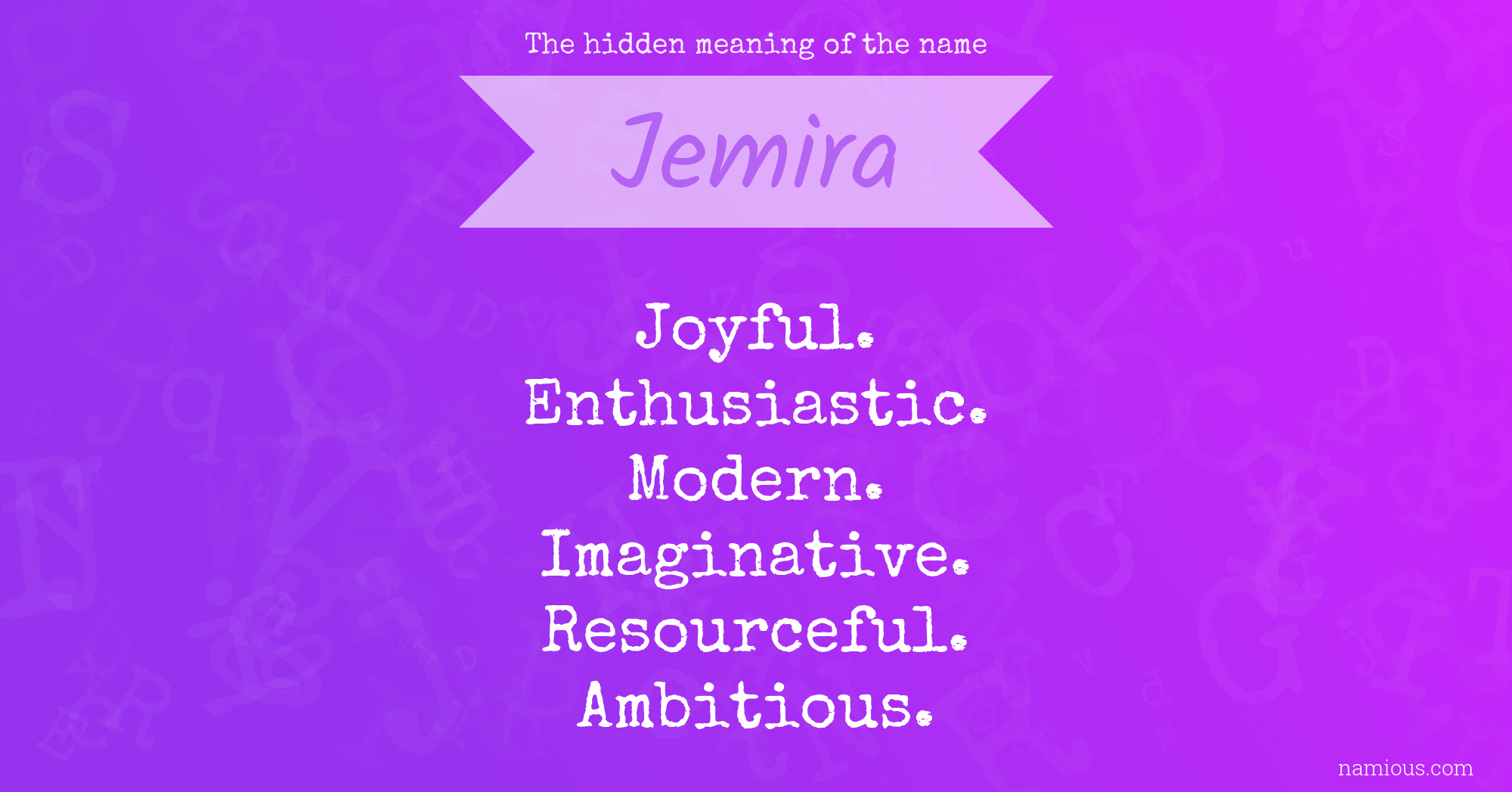 The hidden meaning of the name Jemira