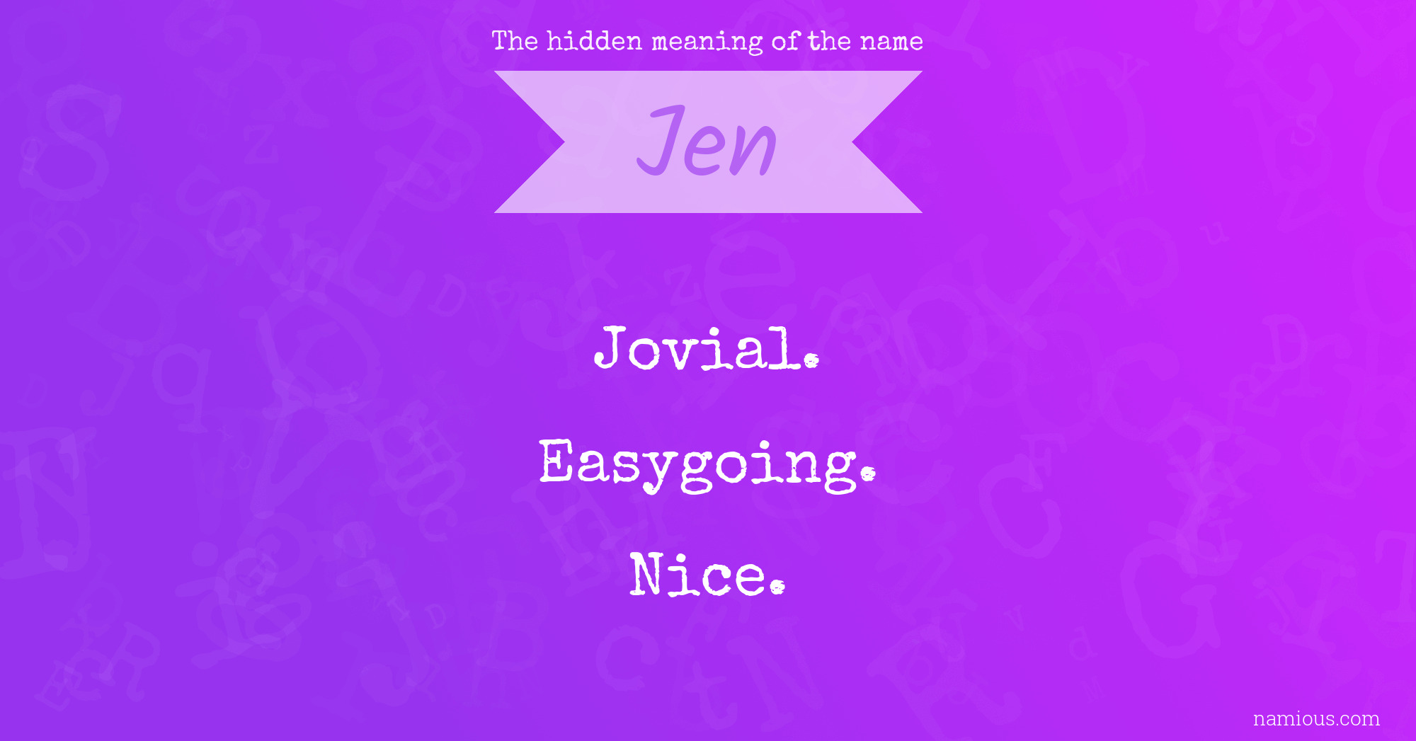 The hidden meaning of the name Jen