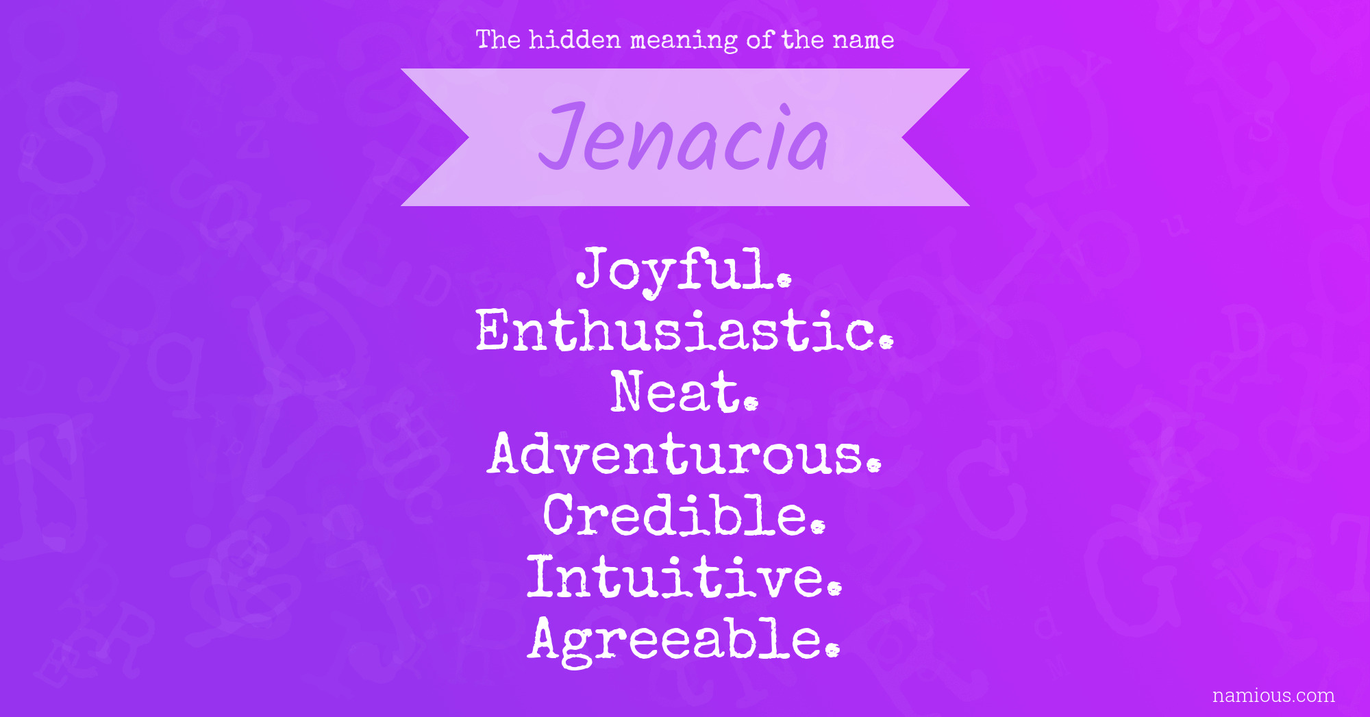 The hidden meaning of the name Jenacia