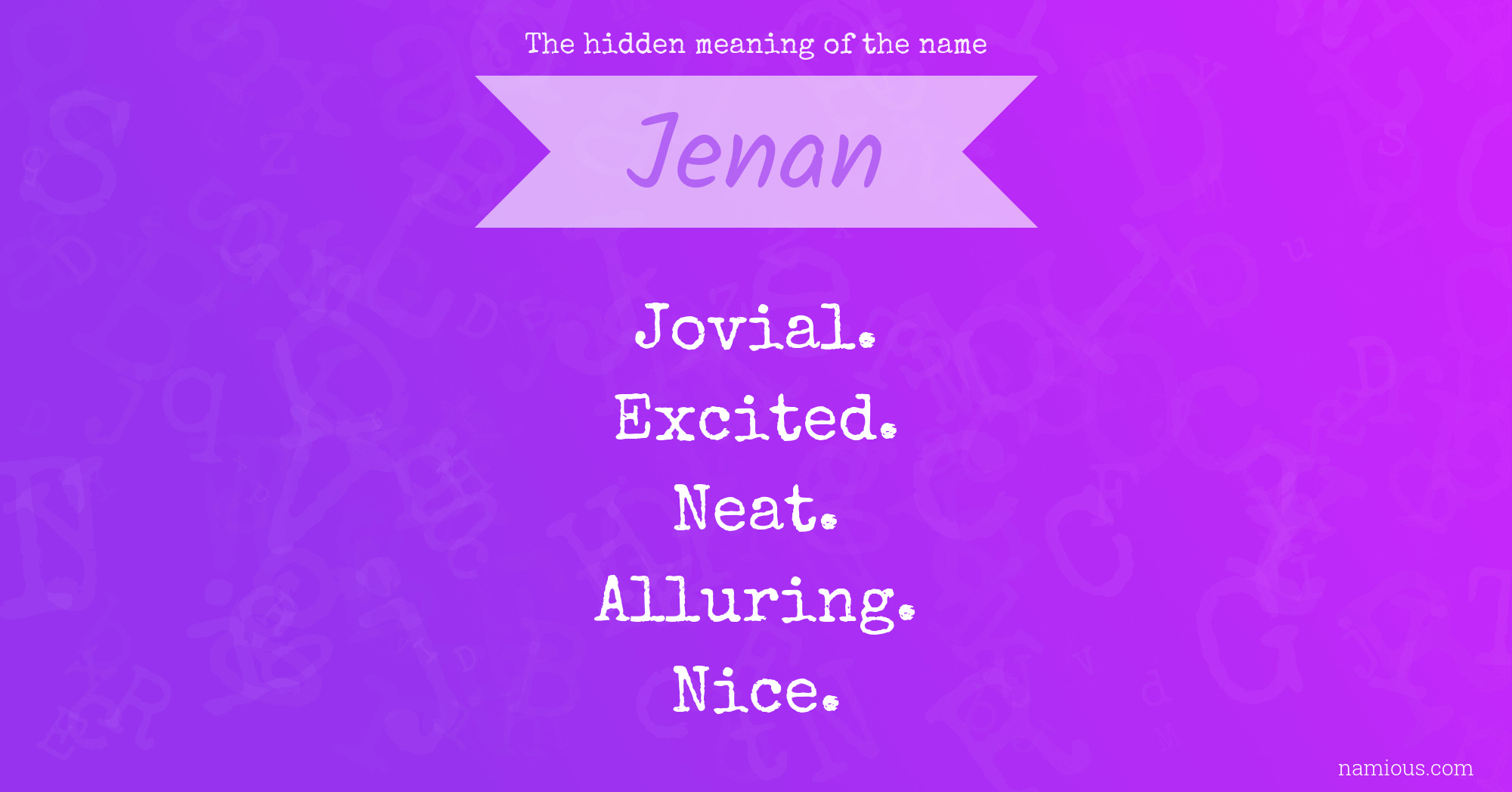 The hidden meaning of the name Jenan