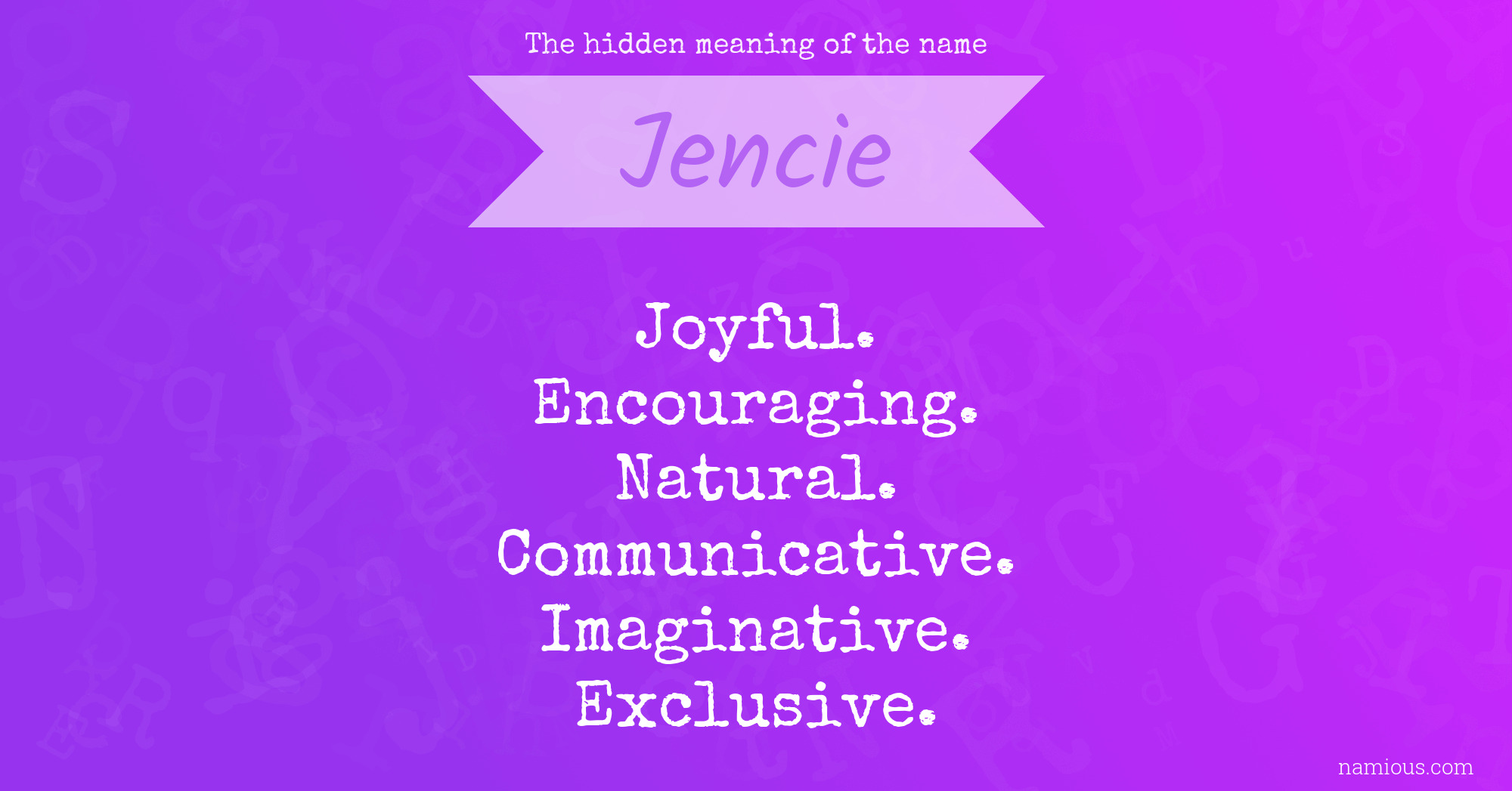 The hidden meaning of the name Jencie