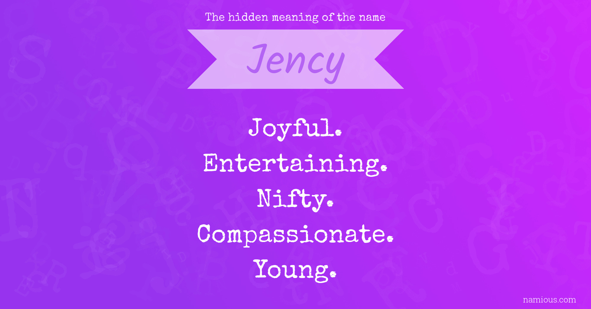 The hidden meaning of the name Jency