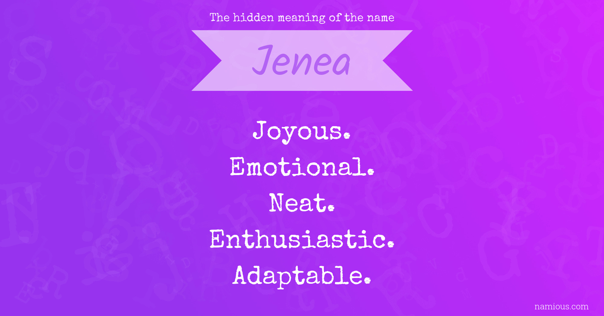 The hidden meaning of the name Jenea