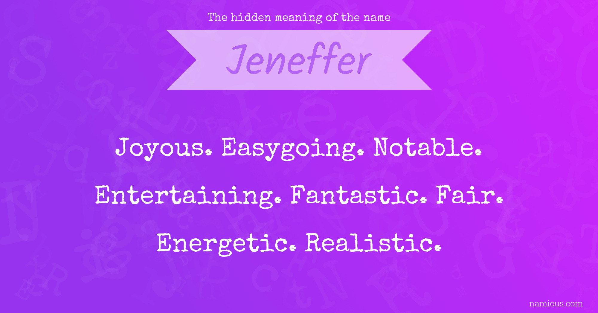 The hidden meaning of the name Jeneffer