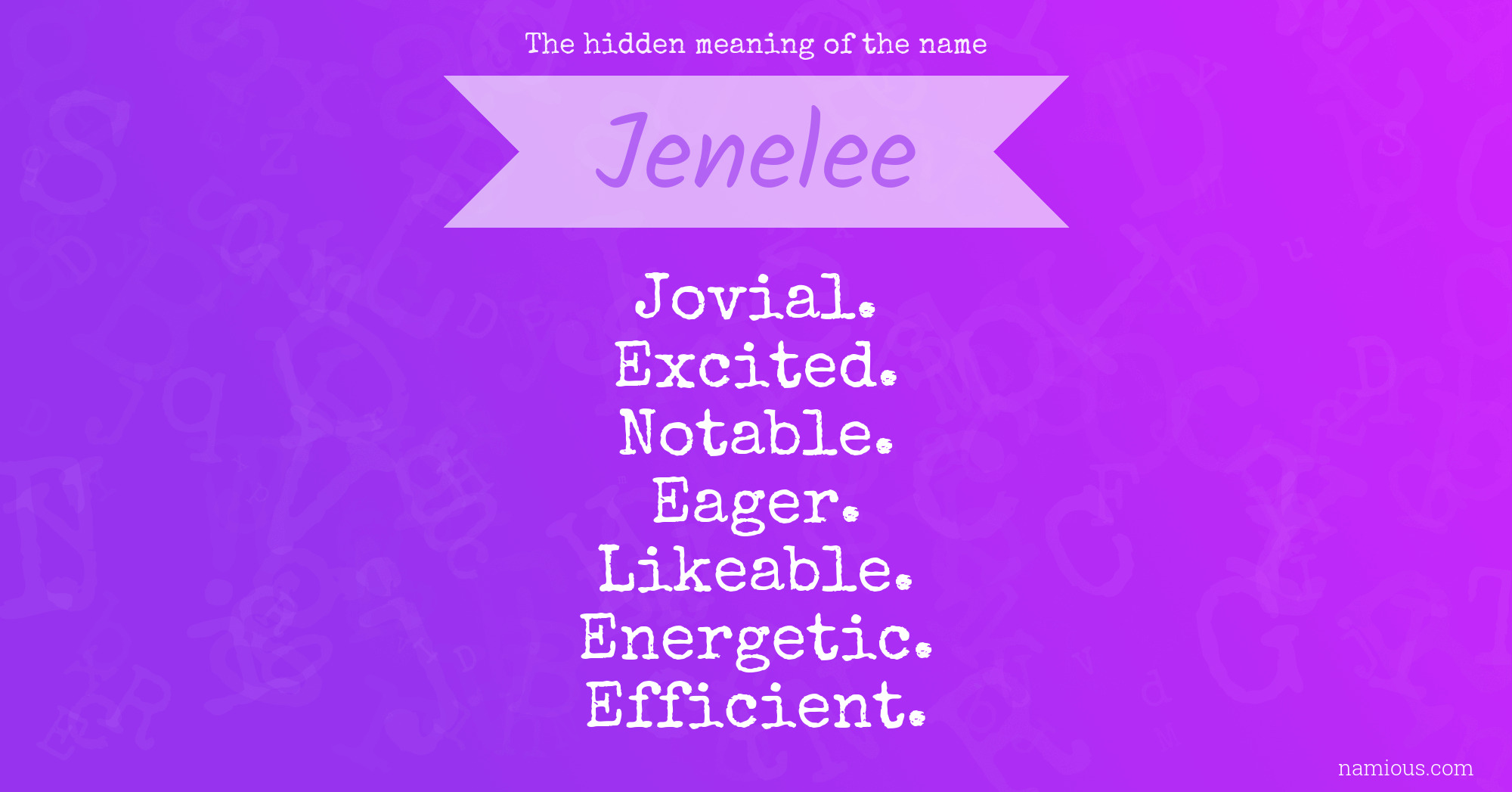 The hidden meaning of the name Jenelee