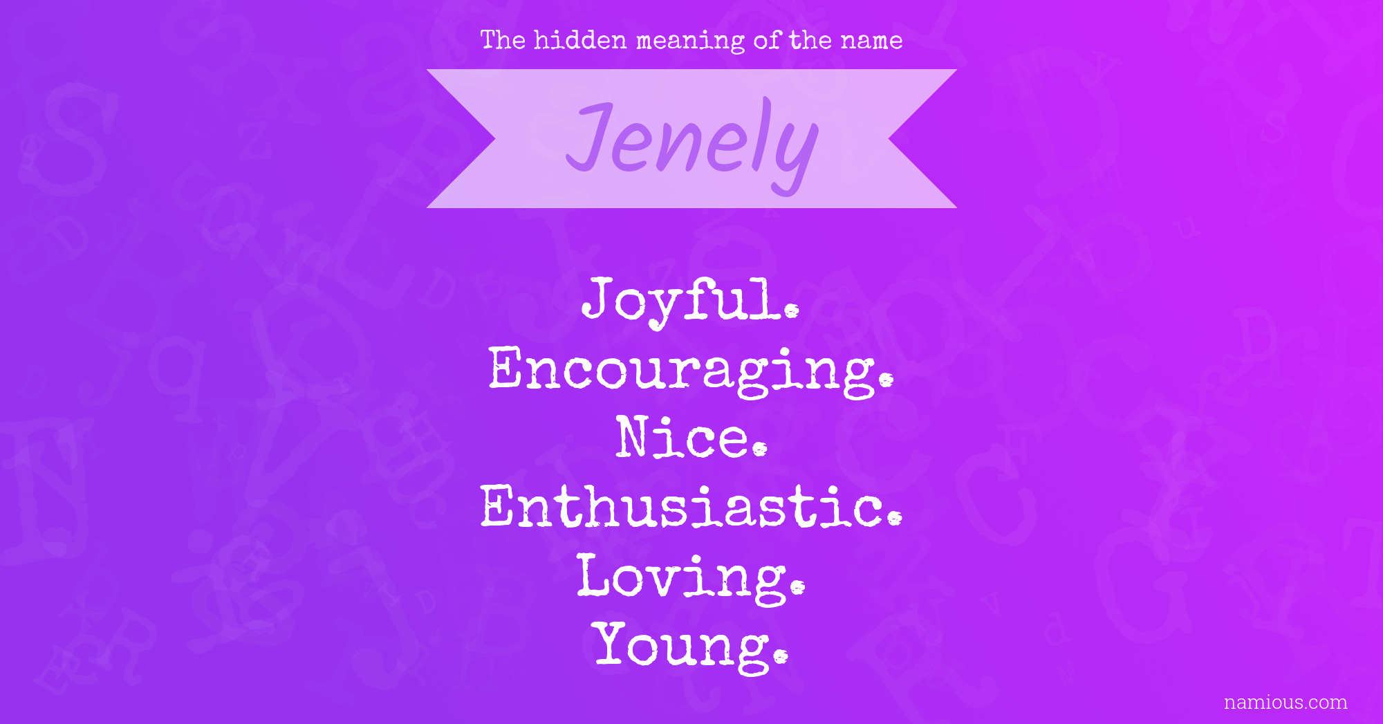 The hidden meaning of the name Jenely