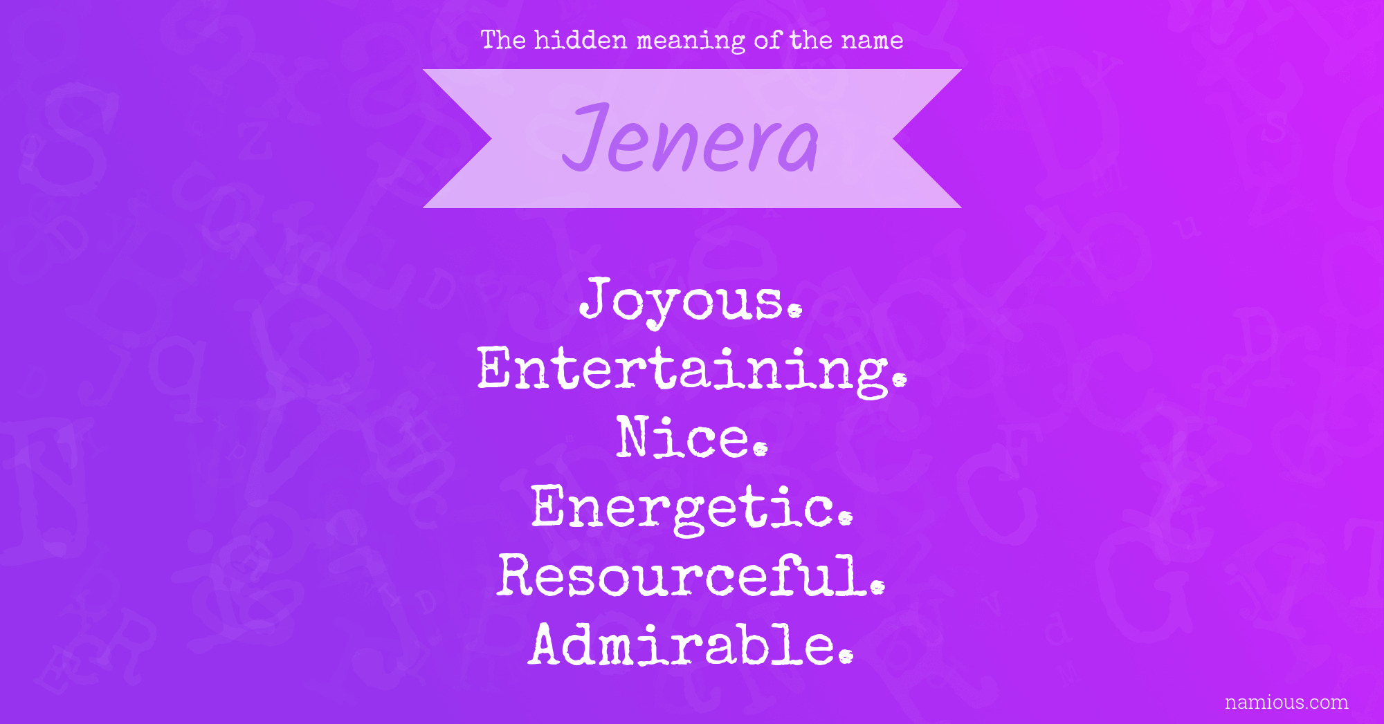 The hidden meaning of the name Jenera