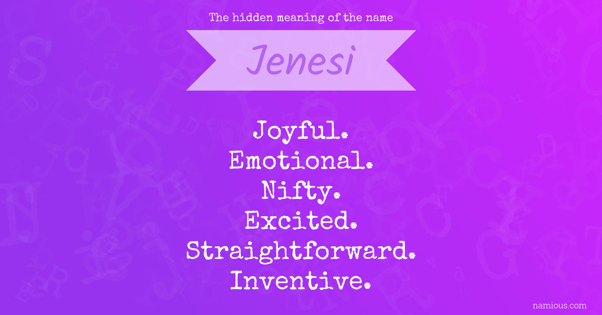 The hidden meaning of the name Jenesi