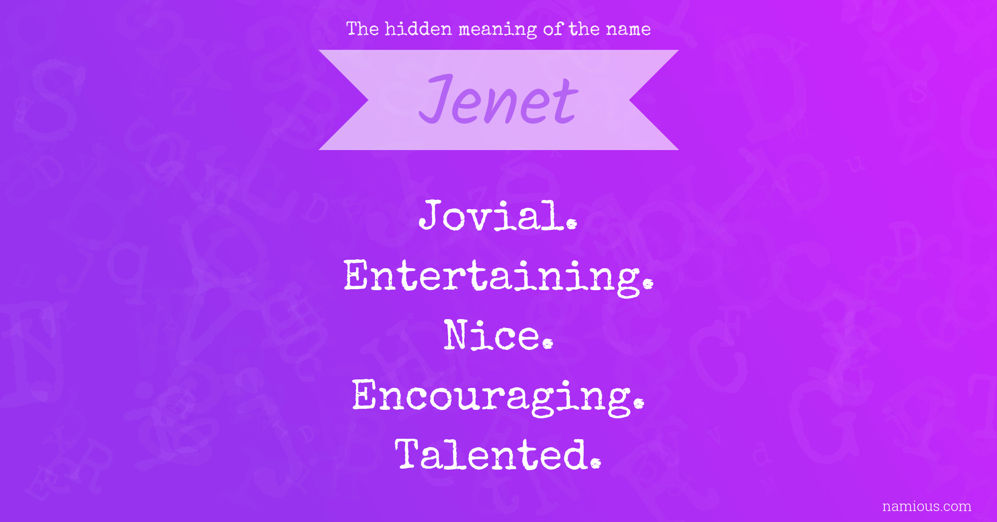 The hidden meaning of the name Jenet