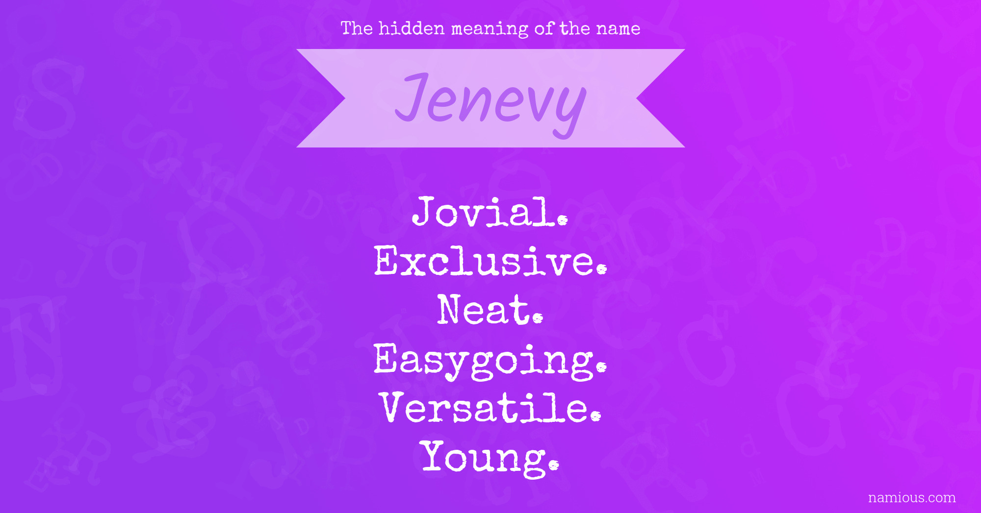 The hidden meaning of the name Jenevy