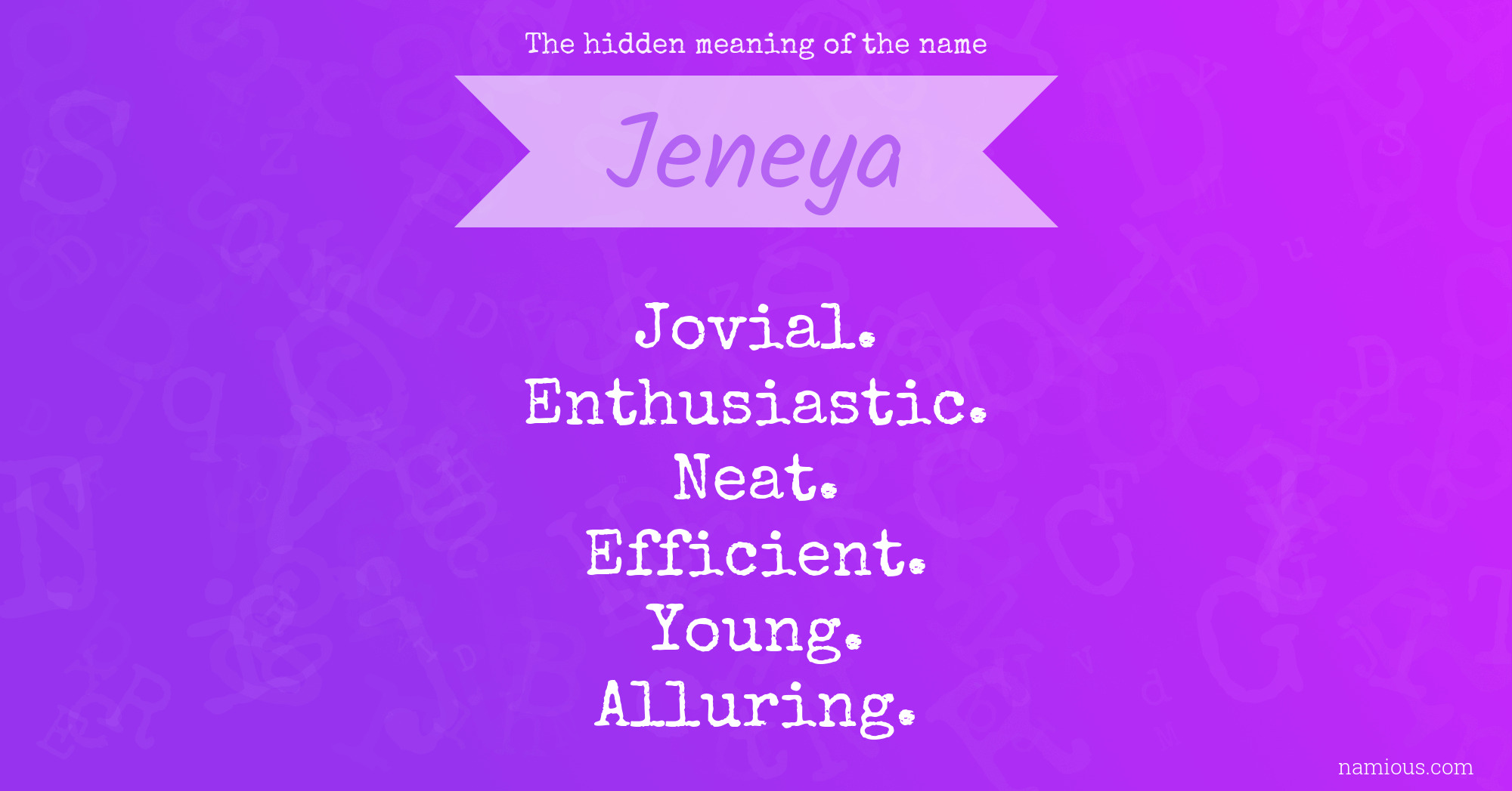 The hidden meaning of the name Jeneya