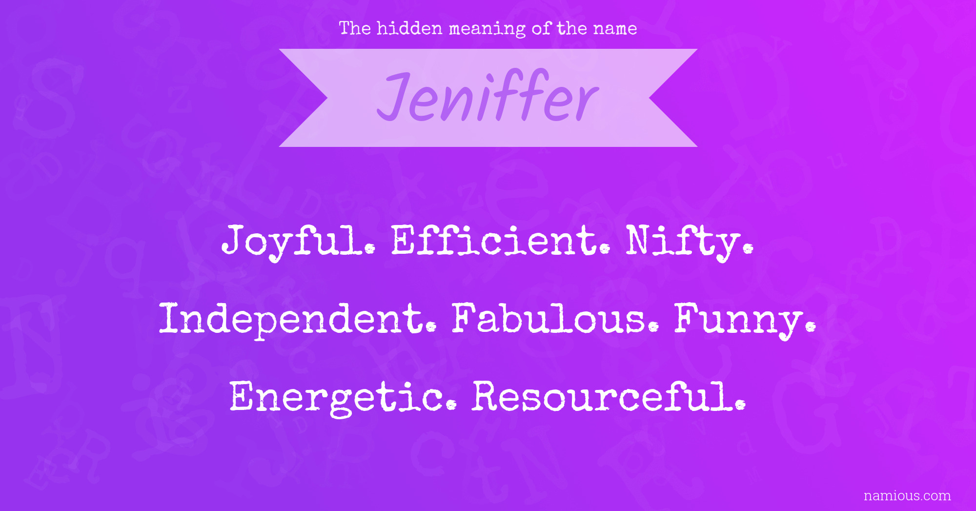 The hidden meaning of the name Jeniffer