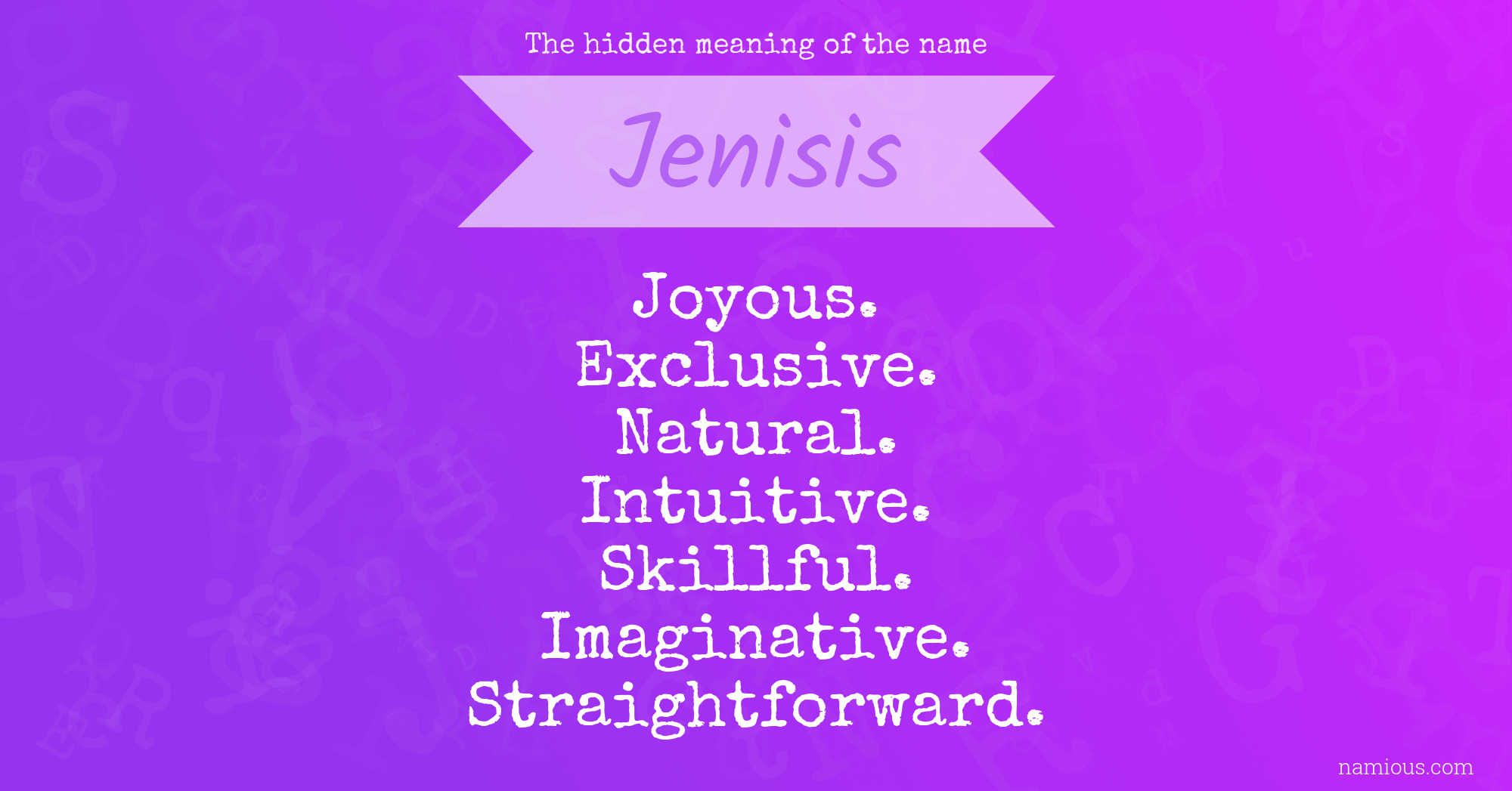 The hidden meaning of the name Jenisis