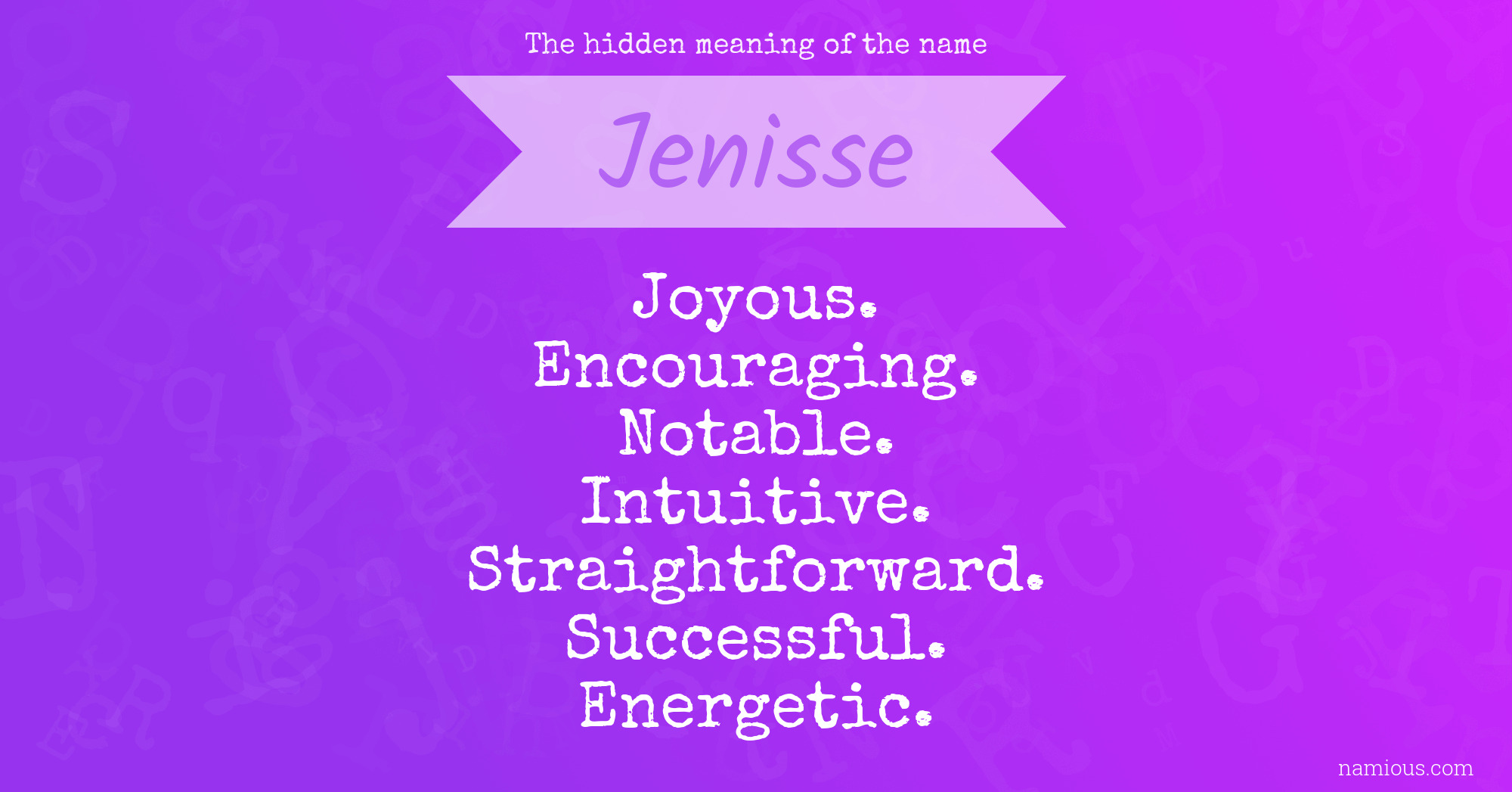 The hidden meaning of the name Jenisse