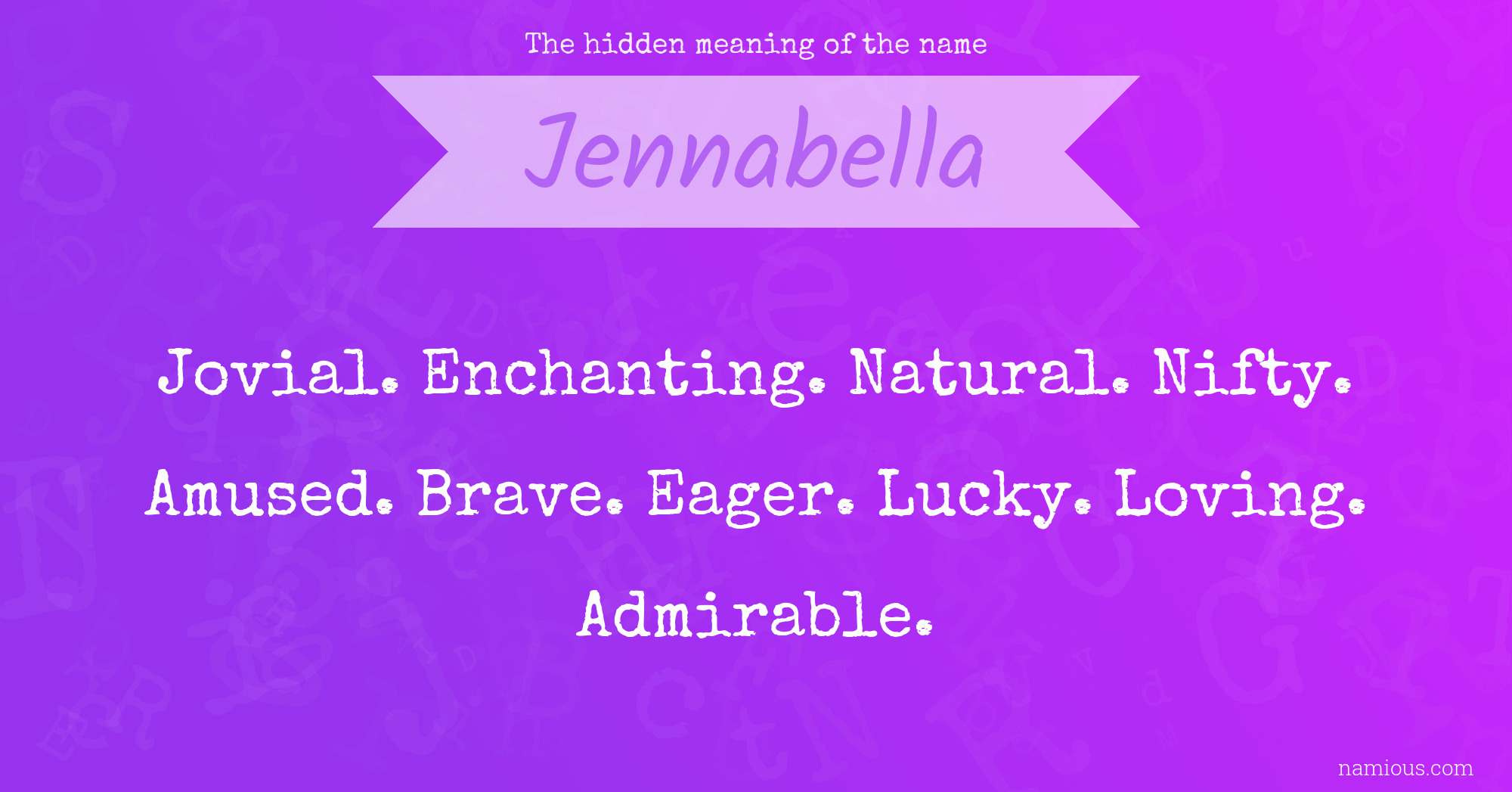 The hidden meaning of the name Jennabella